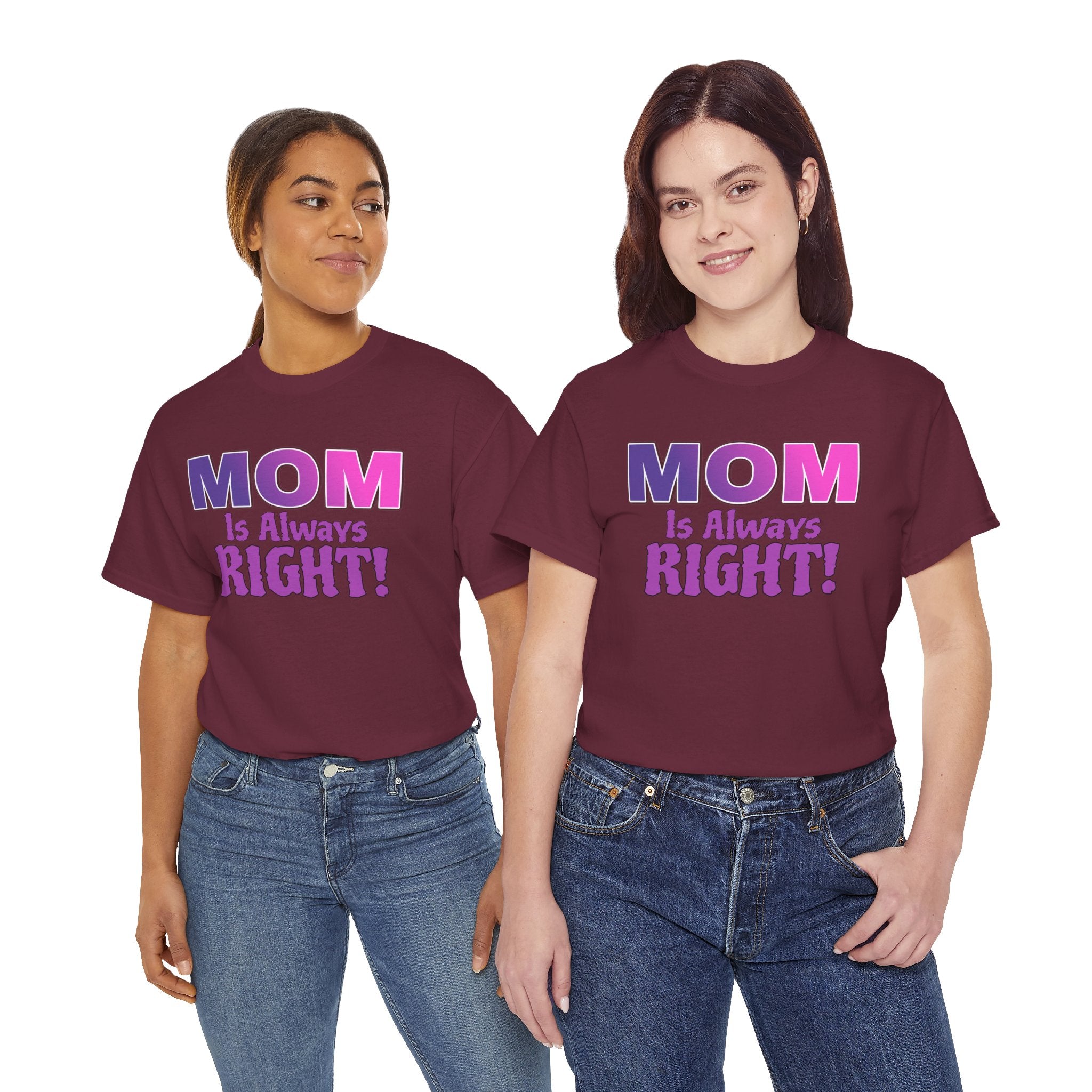 "Mom Is Always Right" Graphic Tee