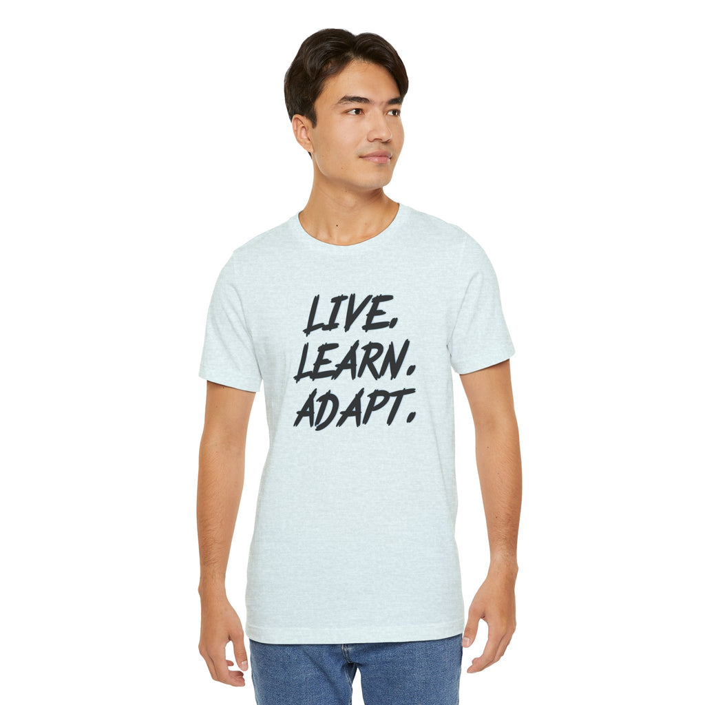 "Live. Learn. Adapt." Inspirational Motivational Graphic Tee