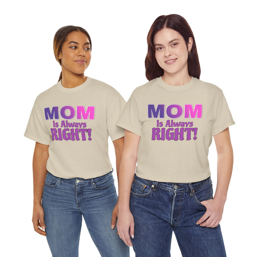 "Mom Is Always Right" Graphic Tee