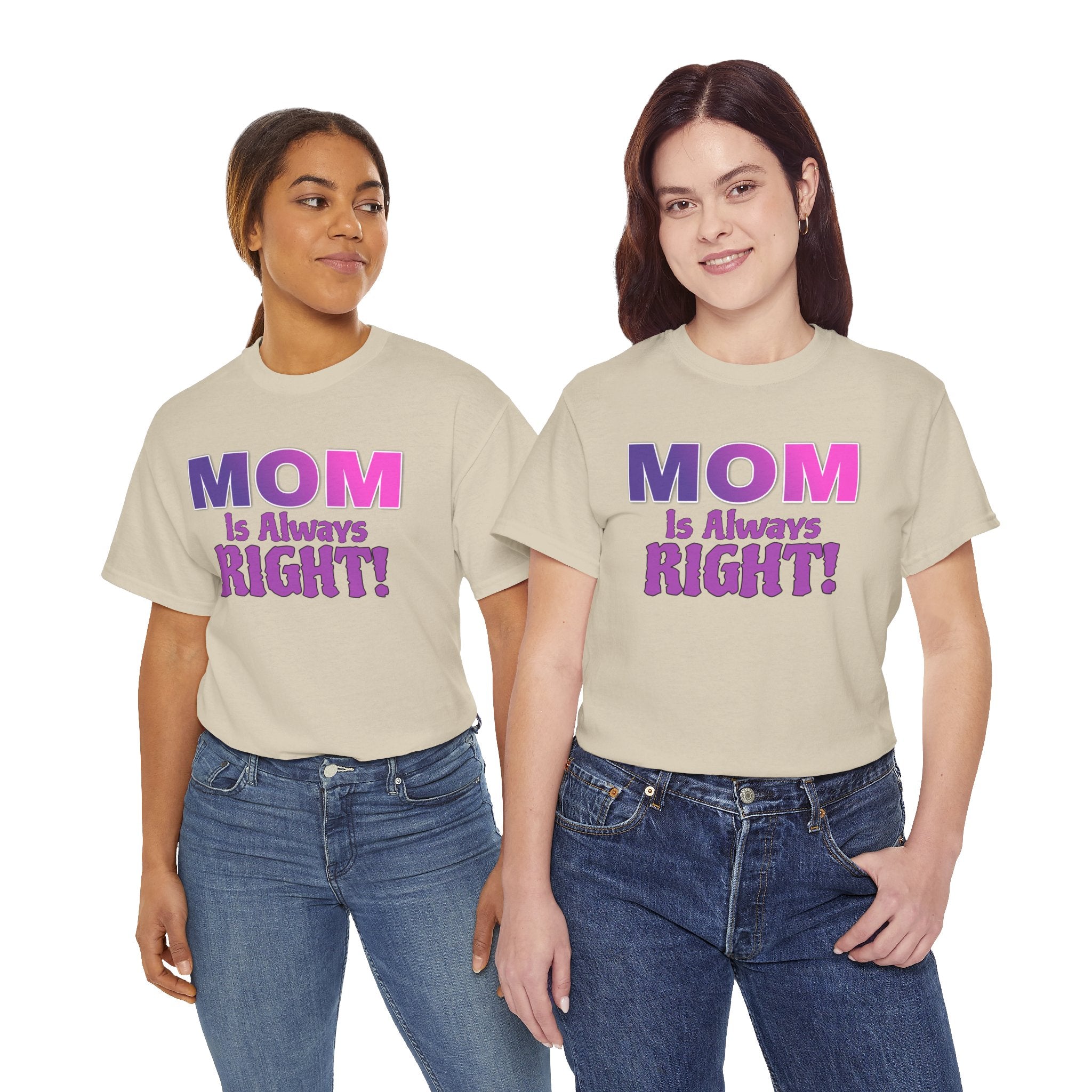 "Mom Is Always Right" Graphic Tee