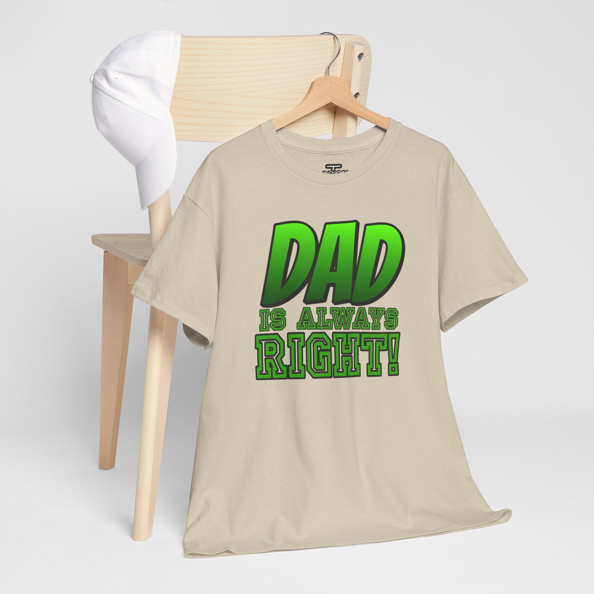 "Dad Is Always Right" Graphic Tee