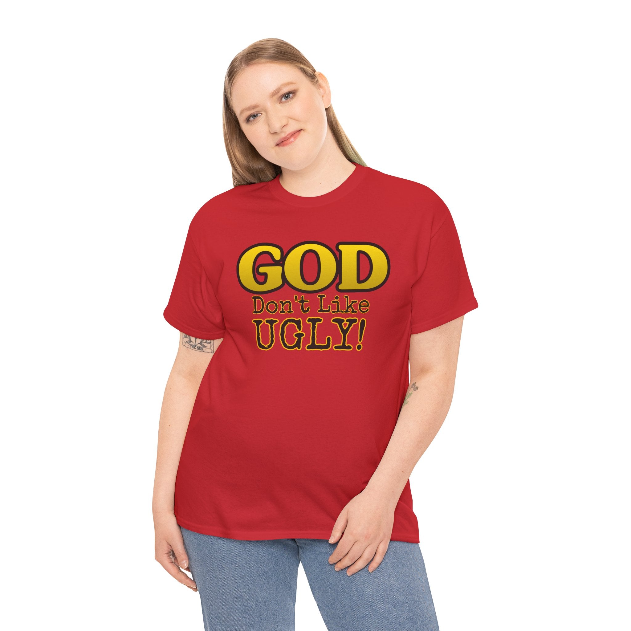 "GOD Don't Like UGLY!" Be Kind Graphic Tee
