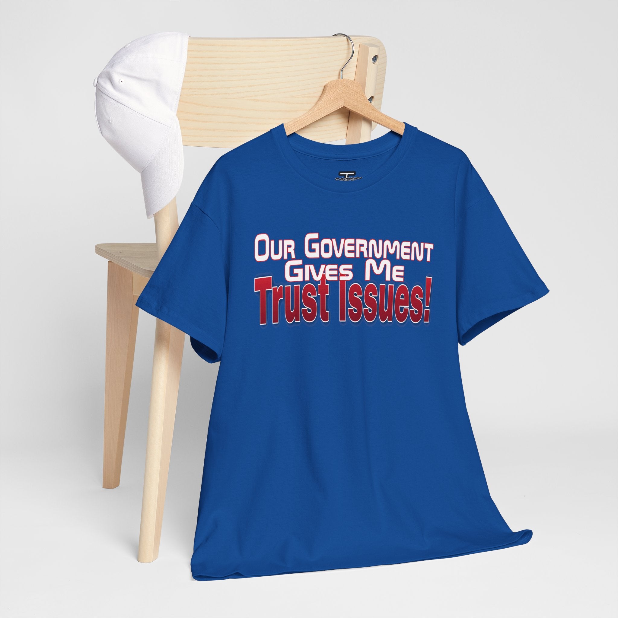 "Our Government Gives Me Trust Issues!" Political Humor Graphic Tee