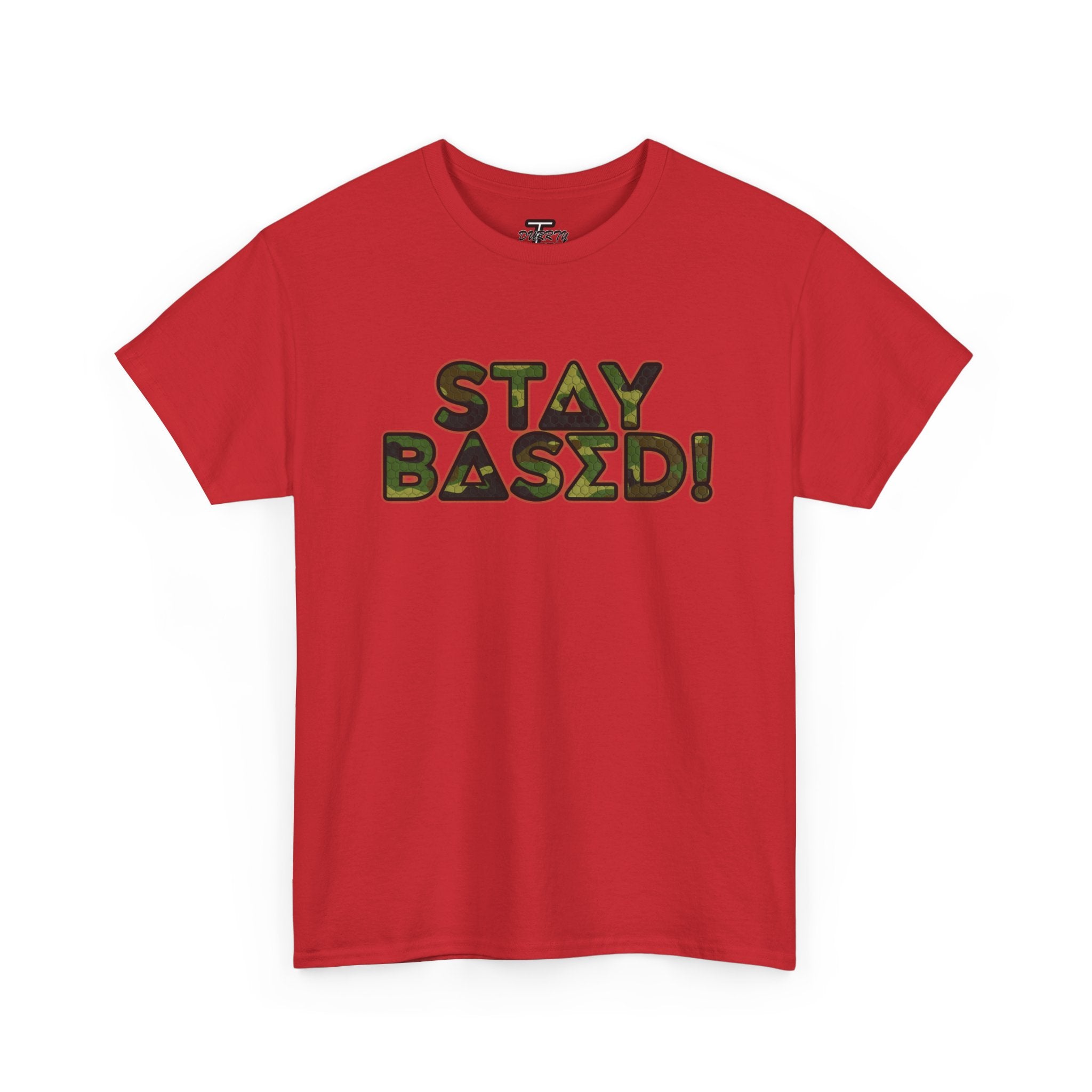"Stay Based!" Green Camo Graphic Tee