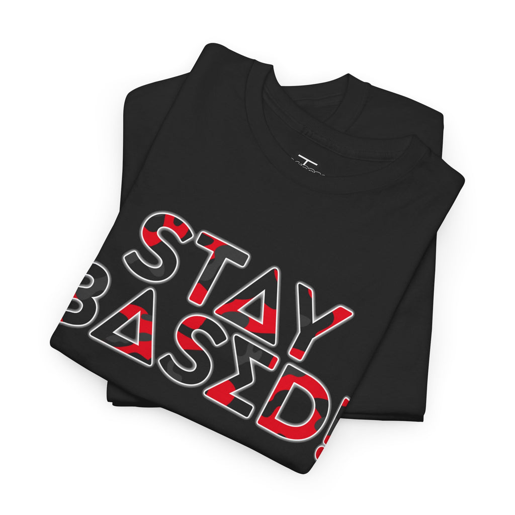 "Stay Based!" Bold Red/Black Camo Graphic Tee