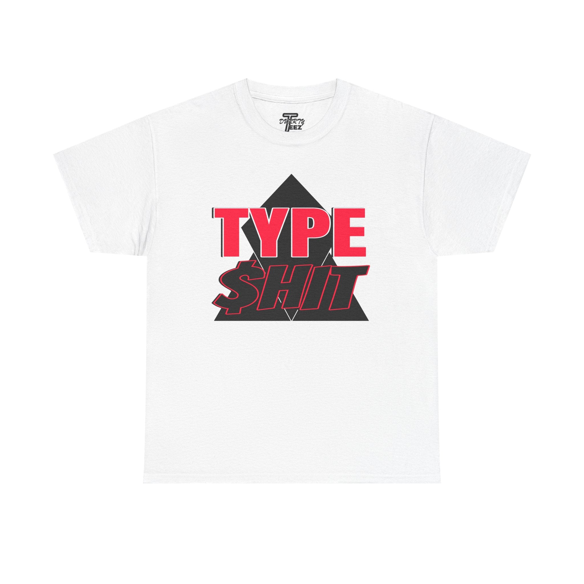"Type $hit" Retro Bold Text Graphic Tee