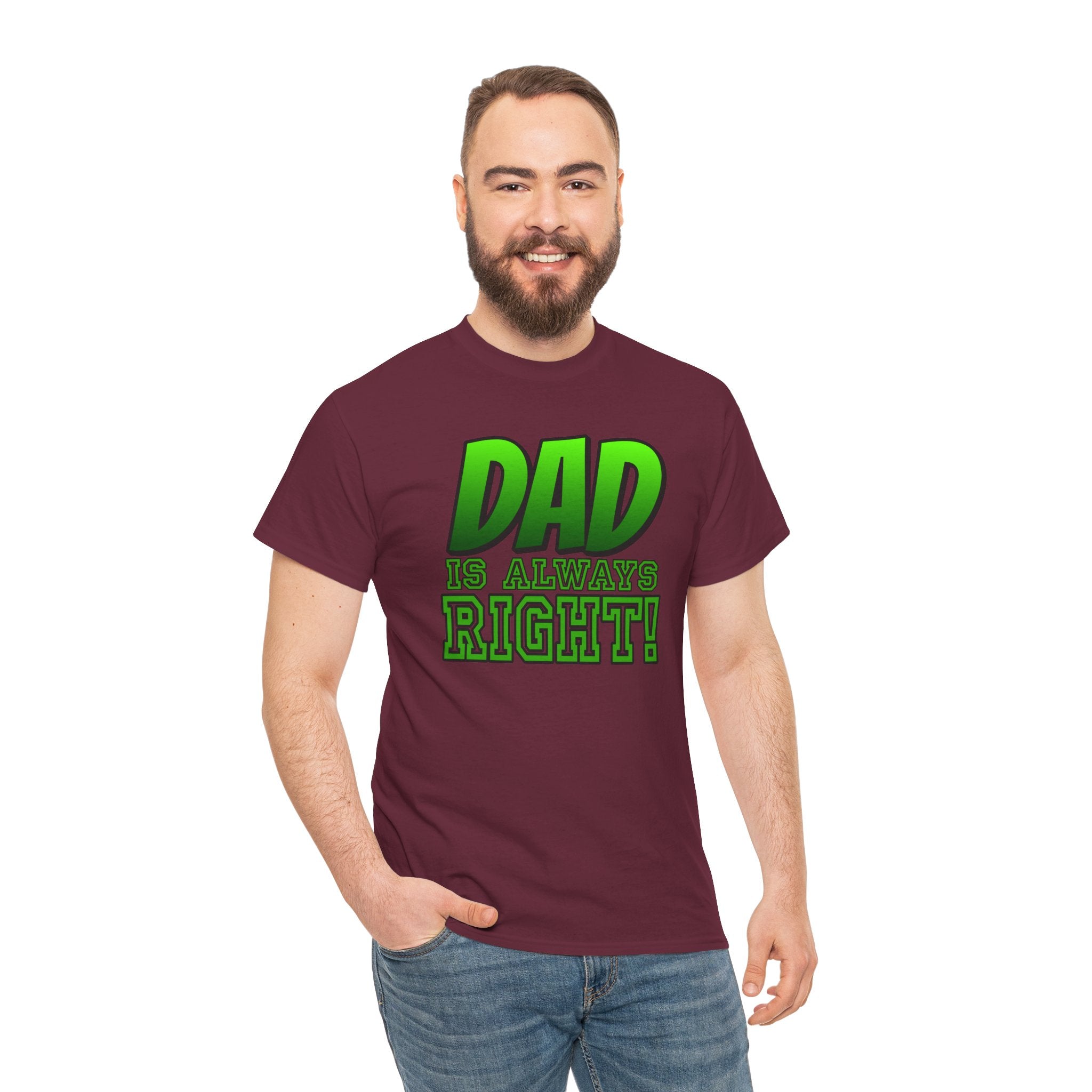 "Dad Is Always Right" Graphic Tee
