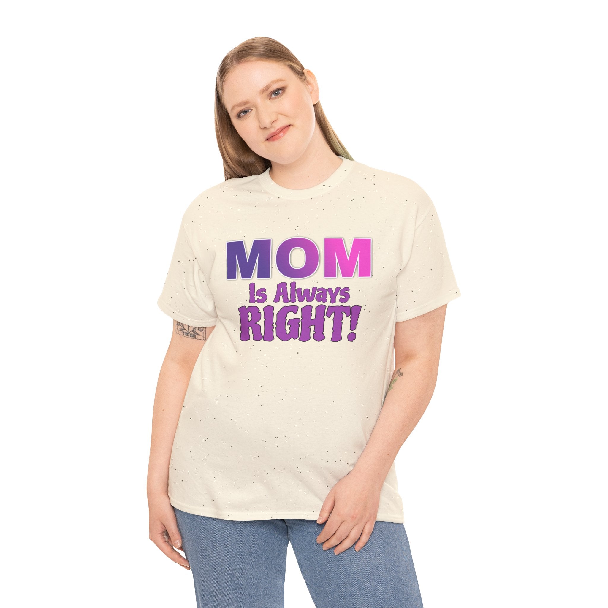 "Mom Is Always Right" Graphic Tee