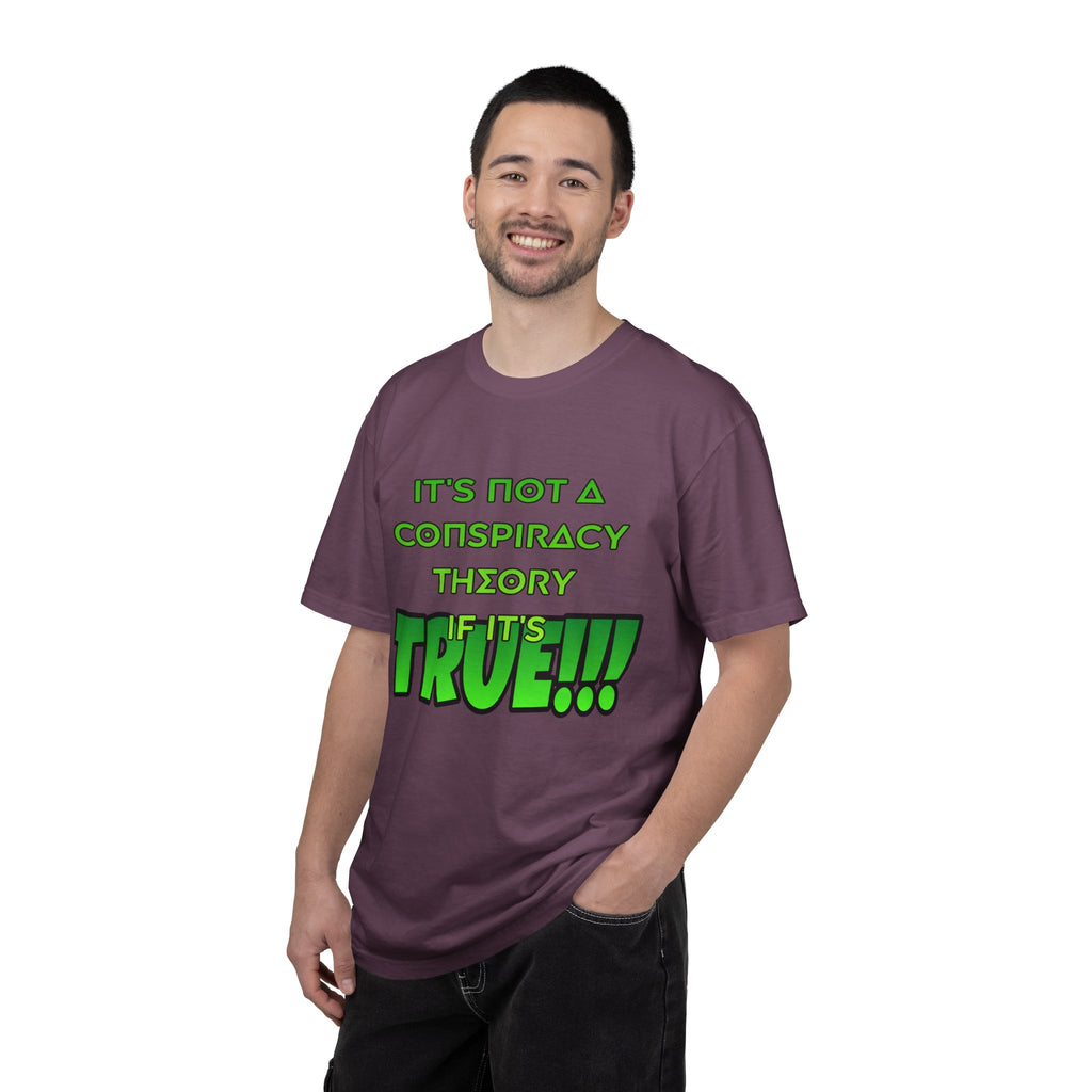 "It's Not a Conspiracy Theory If It's True!!!" Graphic Tee