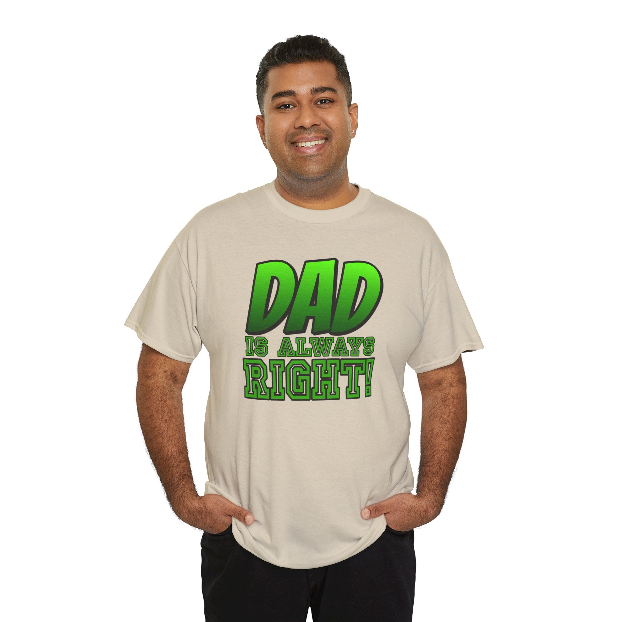 "Dad Is Always Right" Graphic Tee