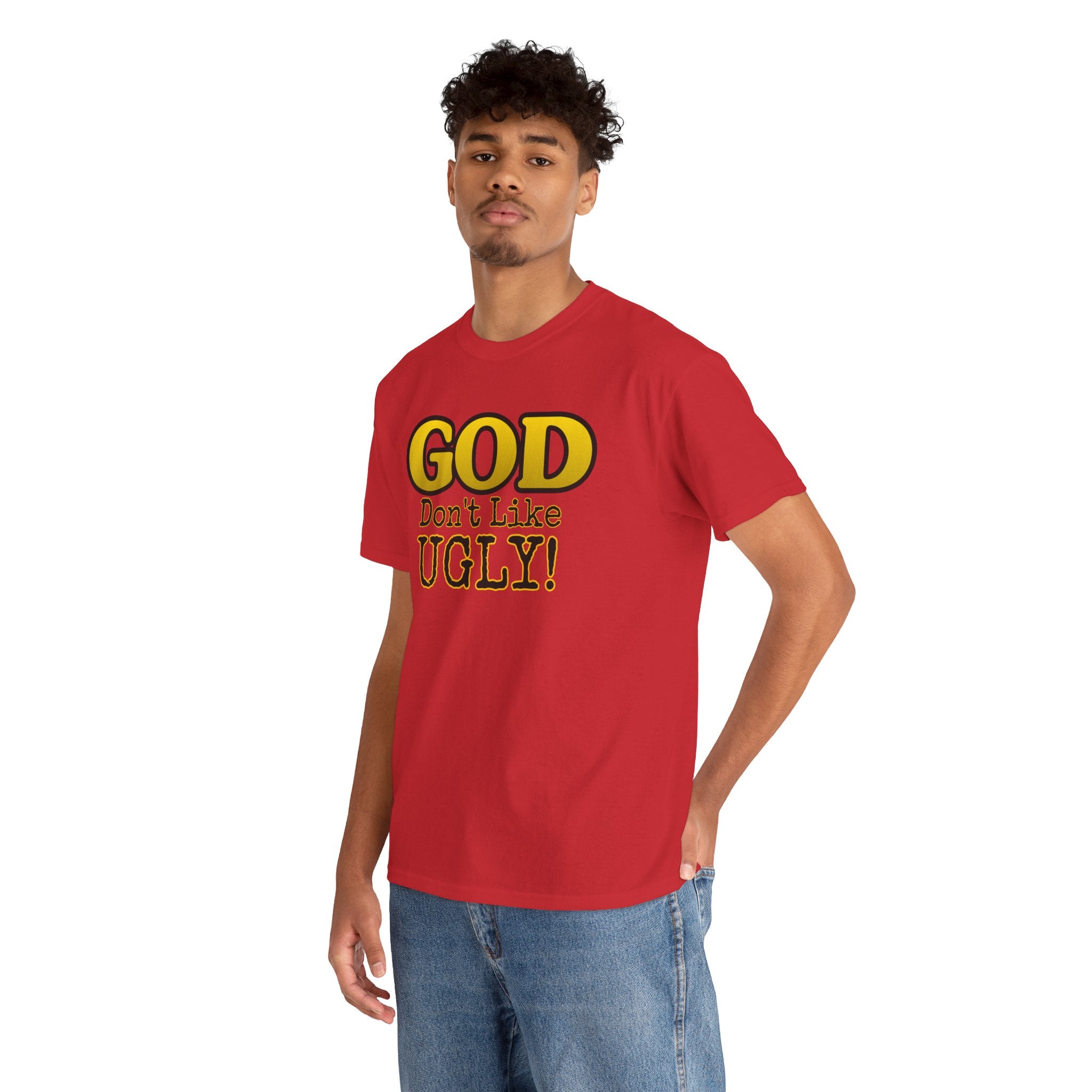 "GOD Don't Like UGLY!" Be Kind Graphic Tee