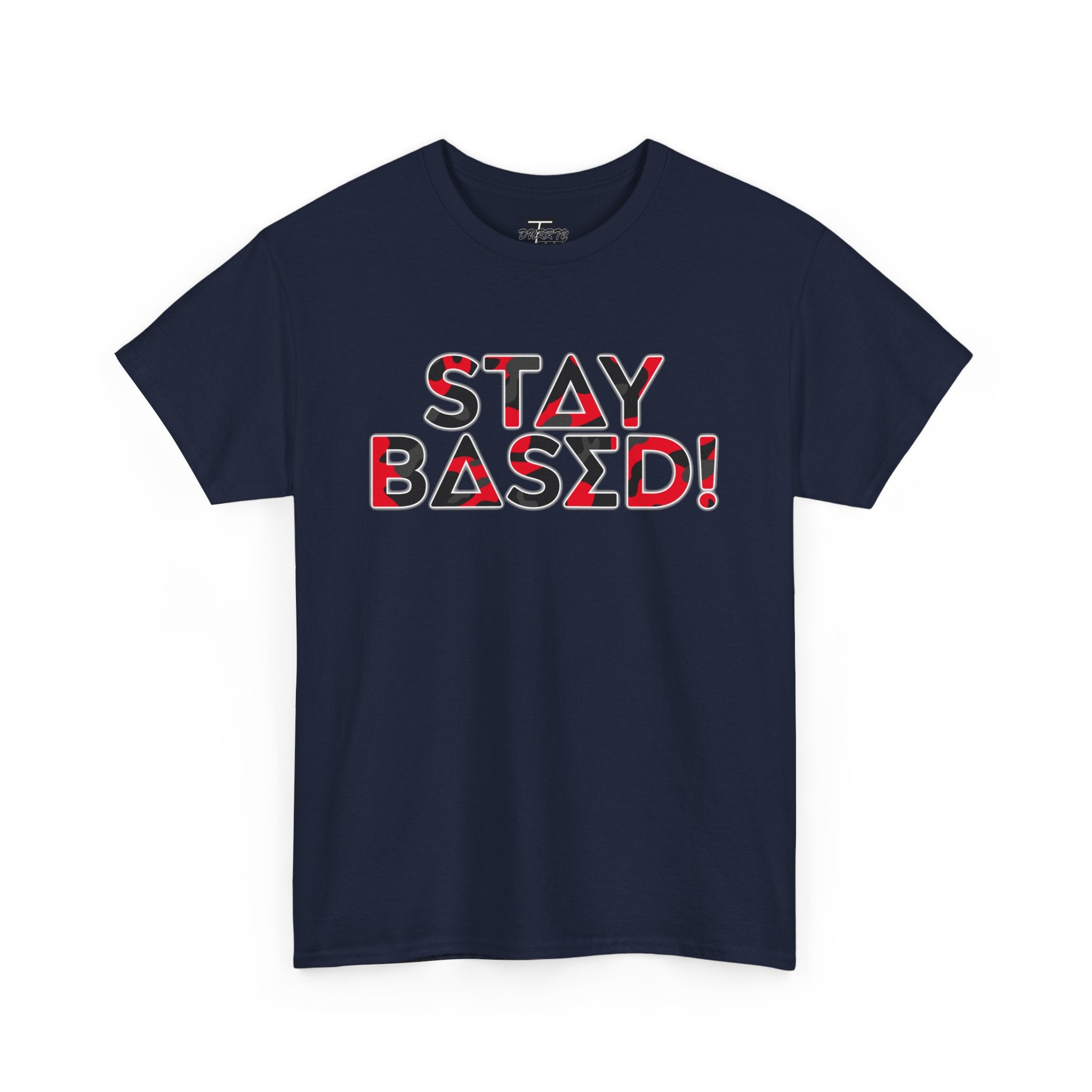 "Stay Based!" Bold Red/Black Camo Graphic Tee
