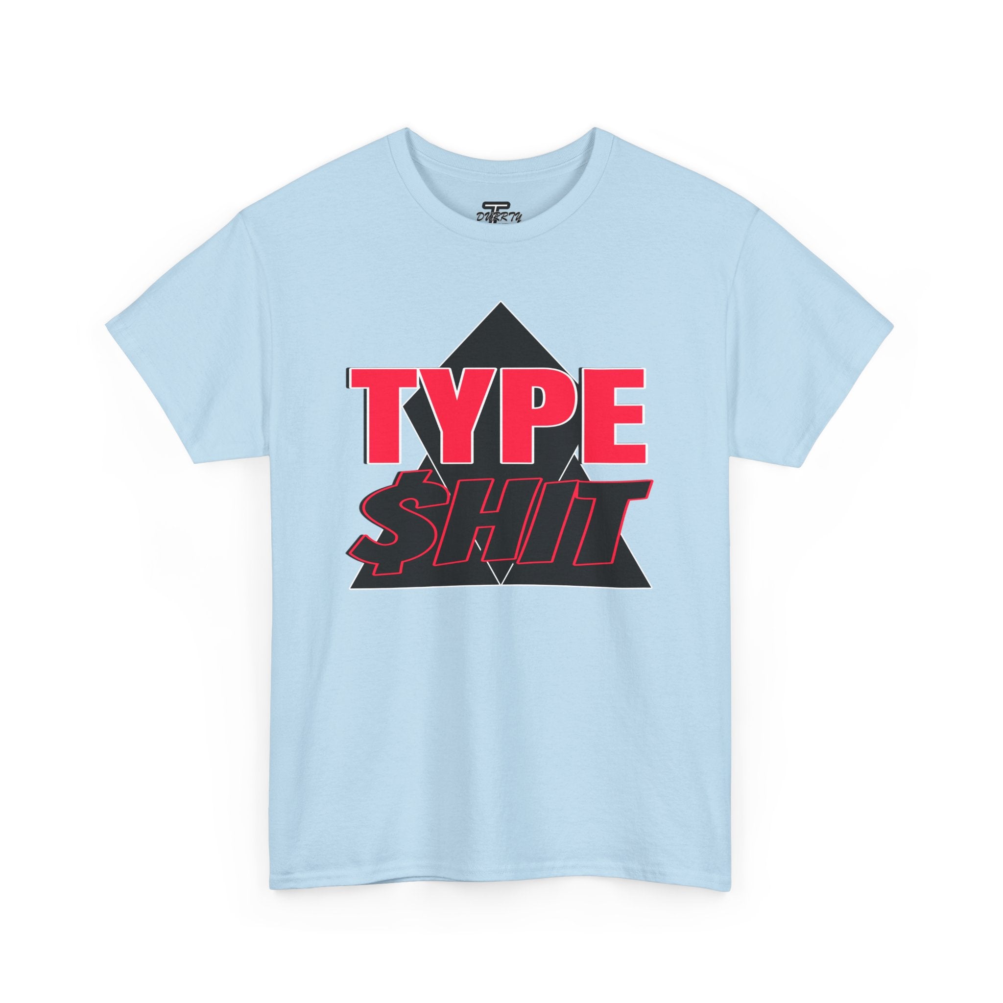 "Type $hit" Retro Bold Text Graphic Tee