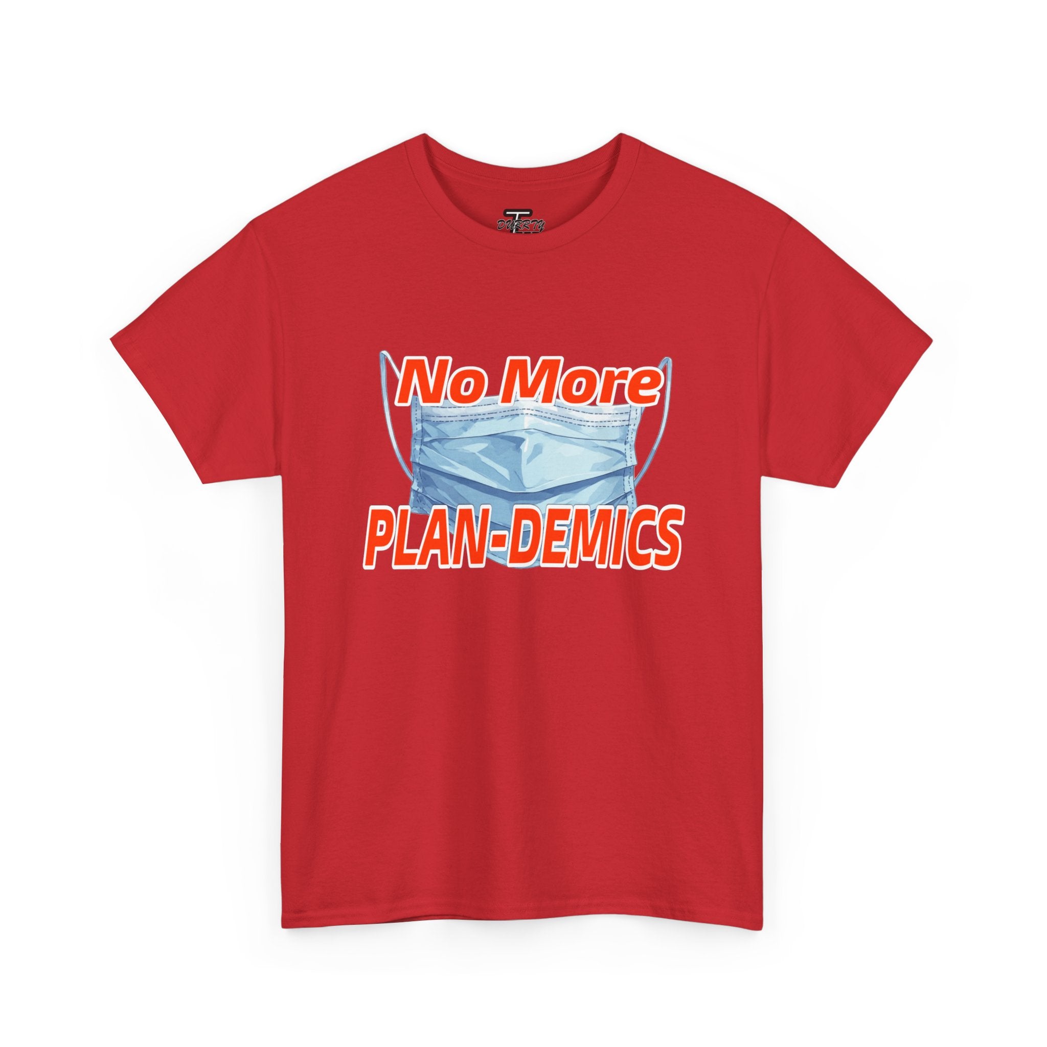 "No More PLAN-DEMICS" Mask Protest Graphic Tee