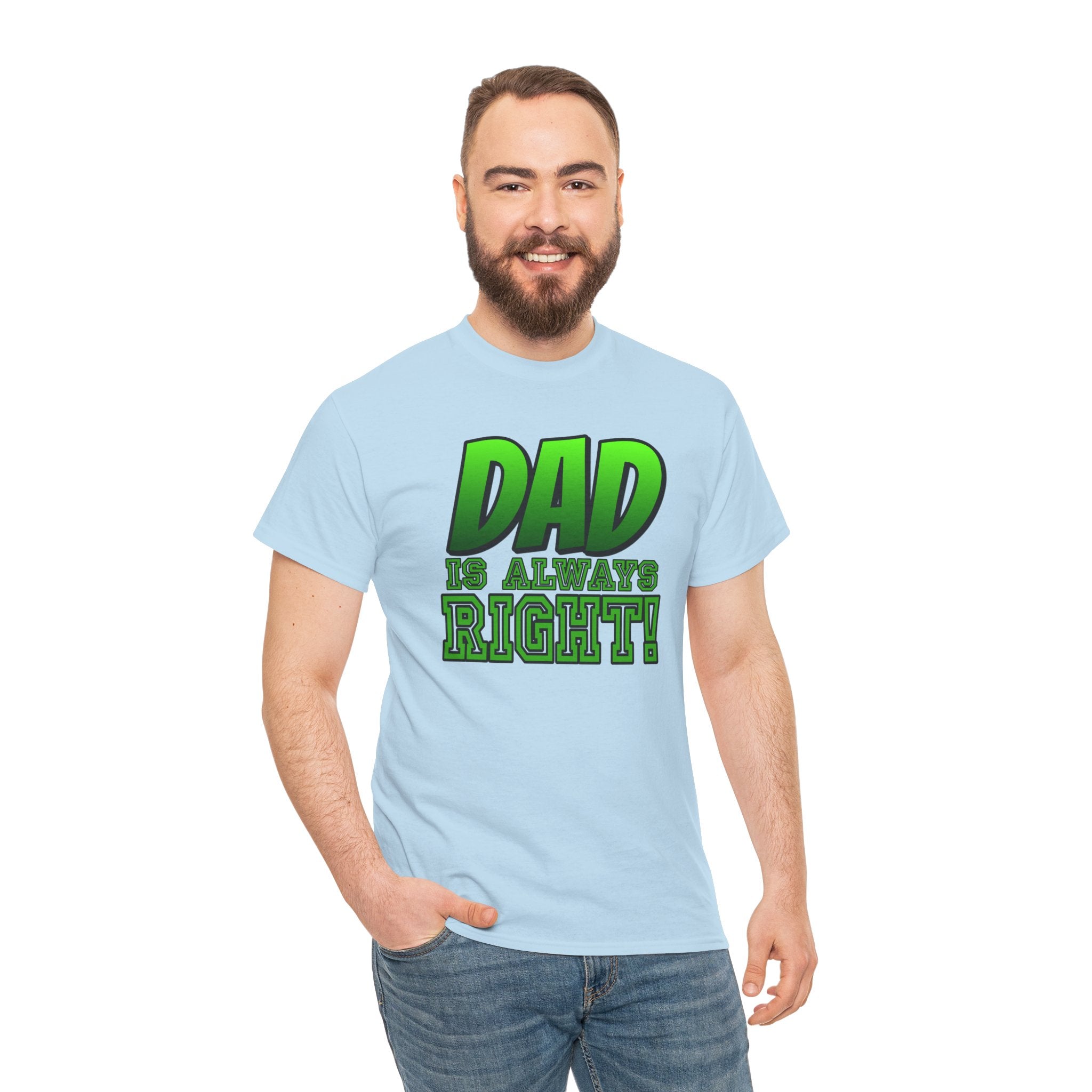 "Dad Is Always Right" Graphic Tee