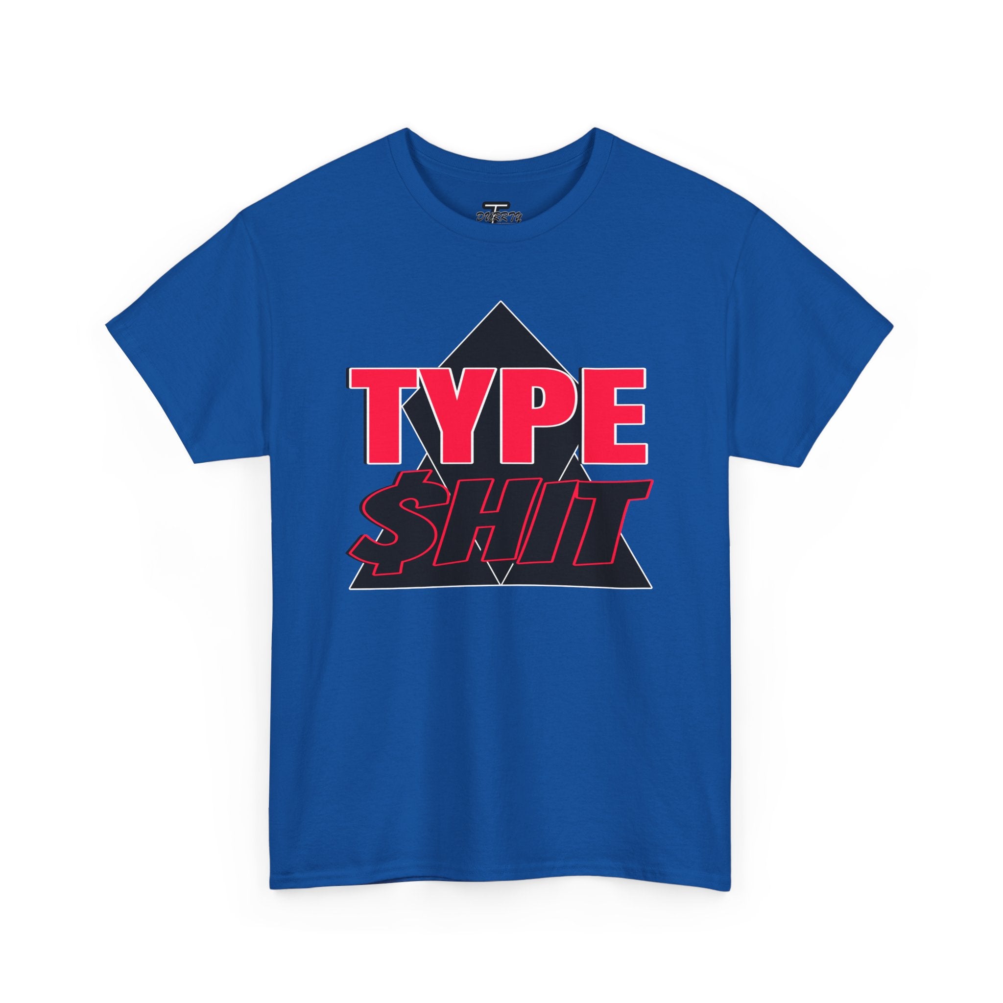 "Type $hit" Retro Bold Text Graphic Tee