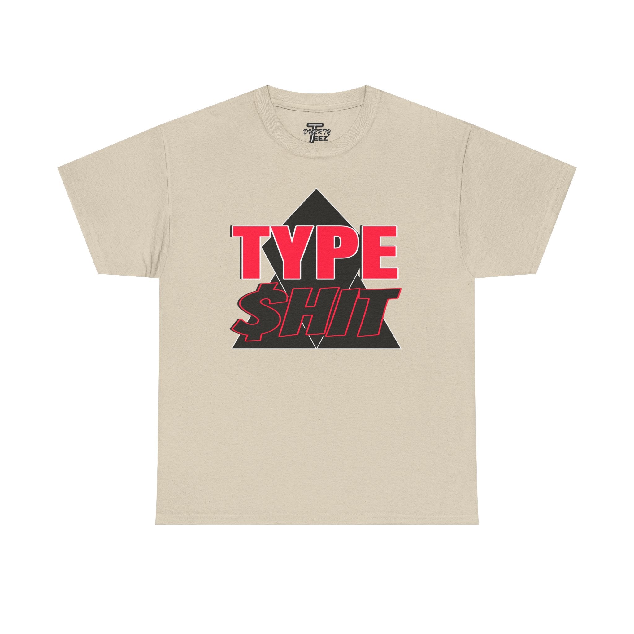 "Type $hit" Retro Bold Text Graphic Tee