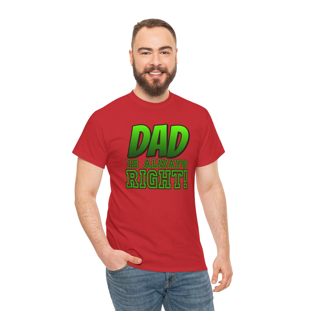 "Dad Is Always Right" Graphic Tee