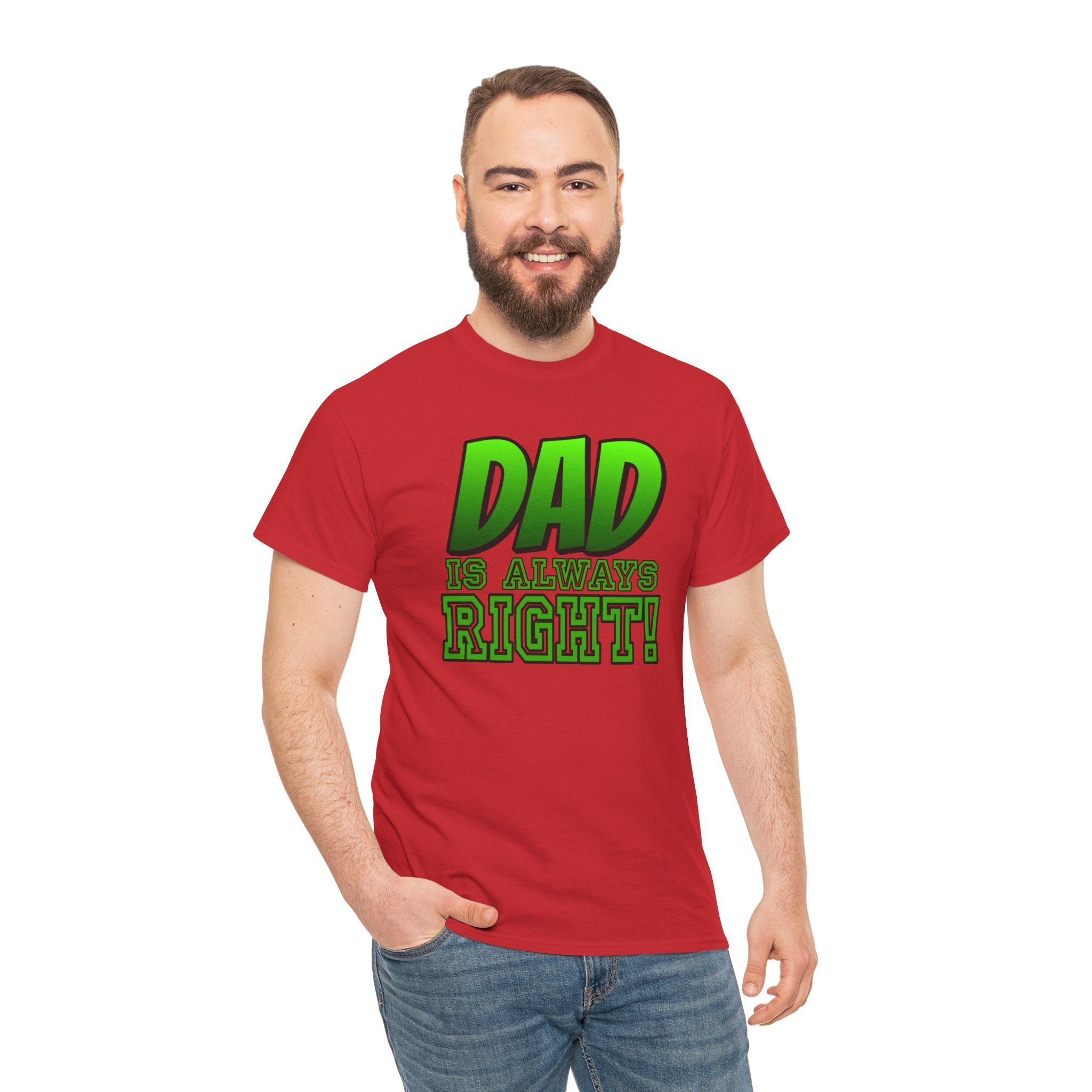 "Dad Is Always Right" Graphic Tee