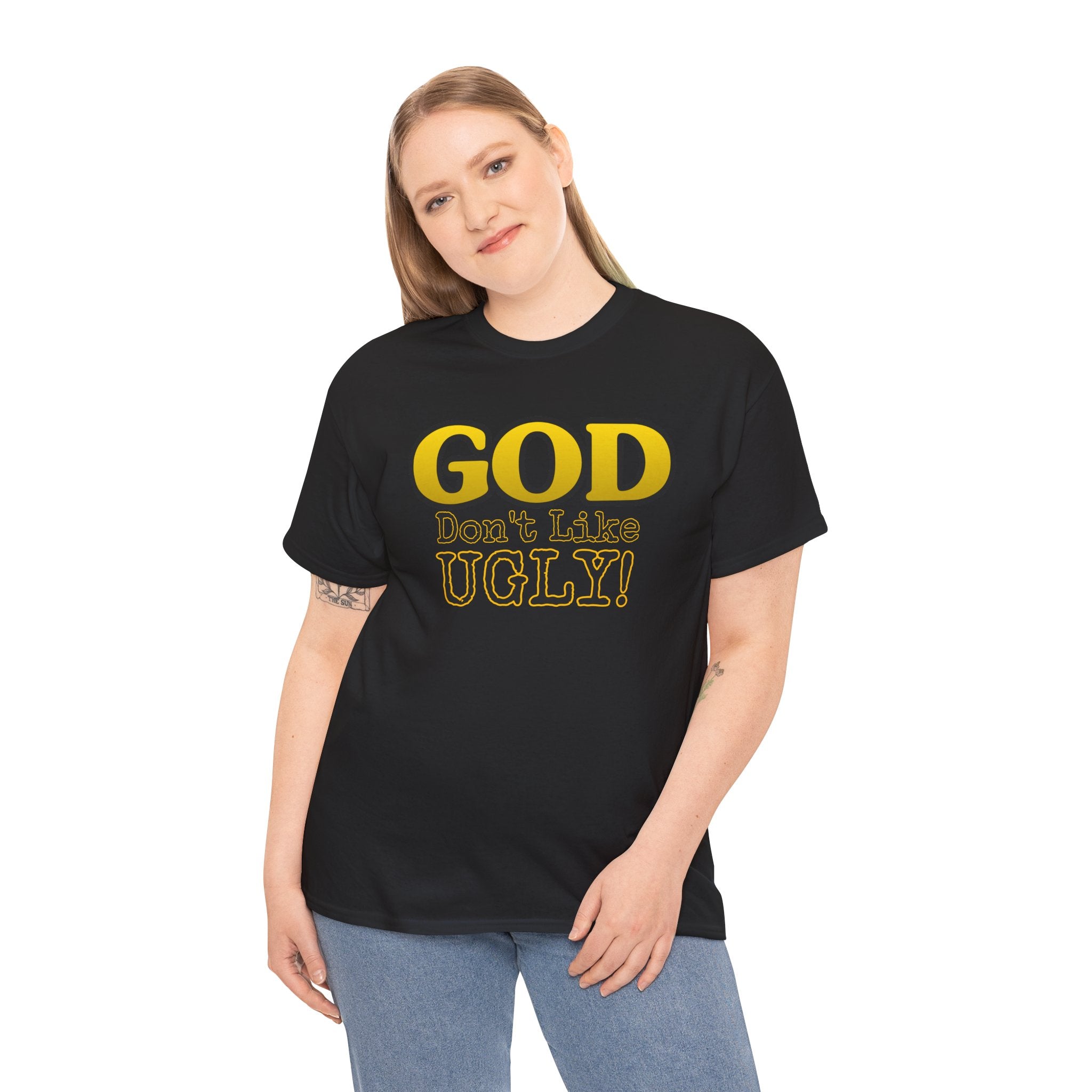 "GOD Don't Like UGLY!" Be Kind Graphic Tee
