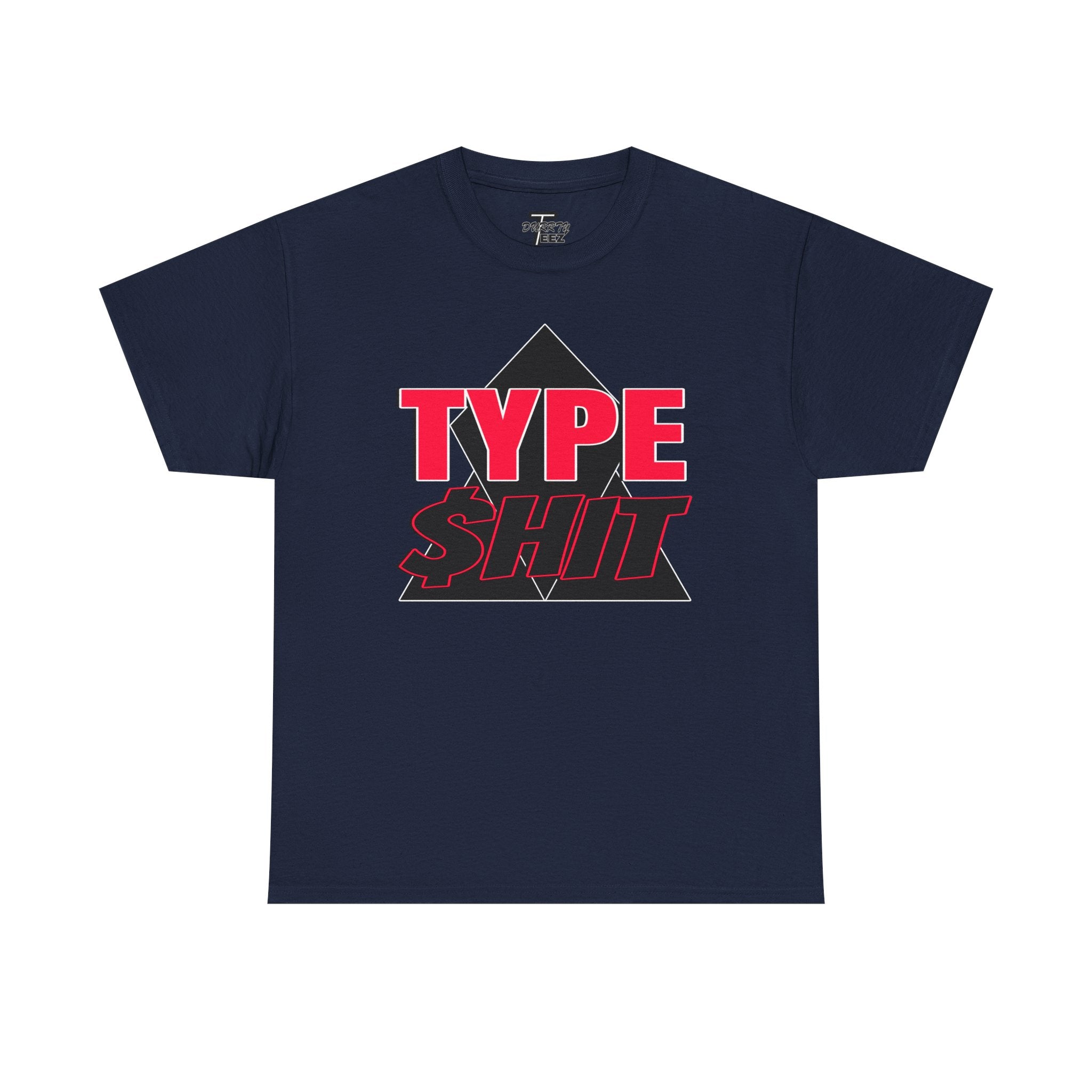 "Type $hit" Retro Bold Text Graphic Tee