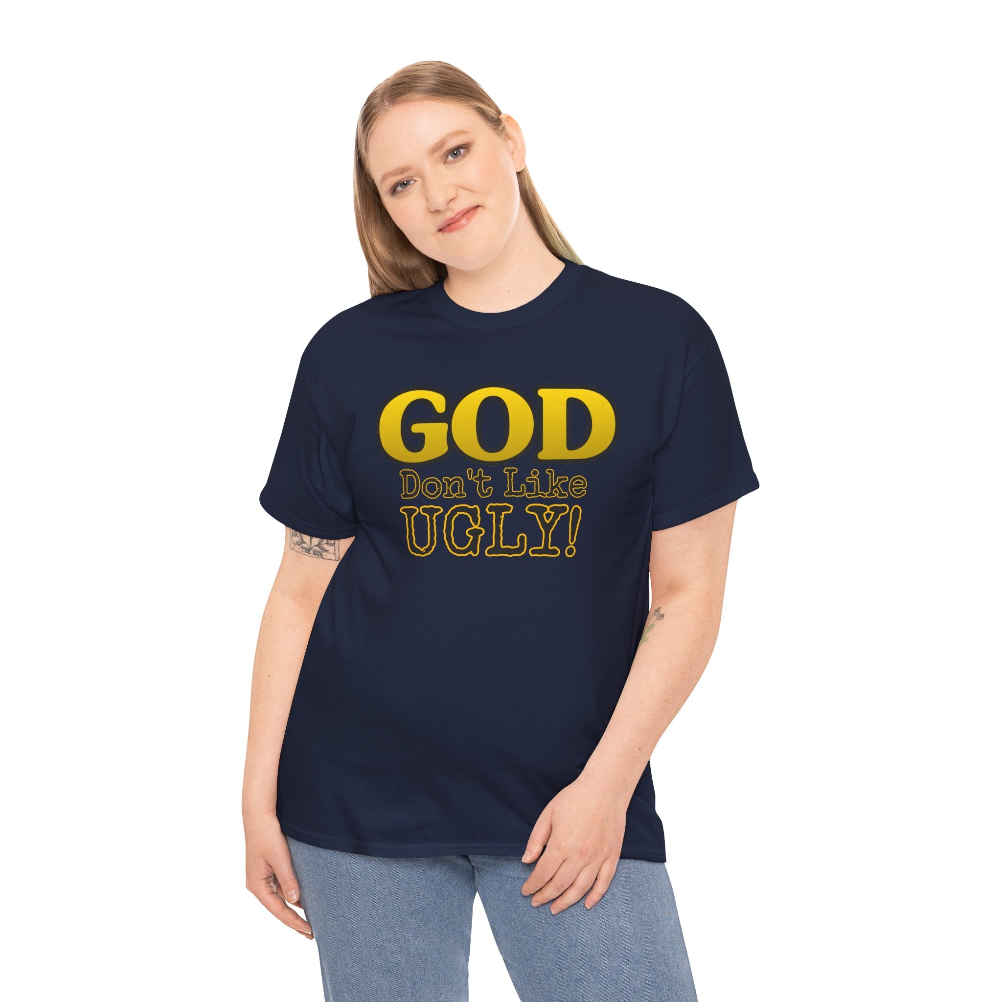"GOD Don't Like UGLY!" Be Kind Graphic Tee