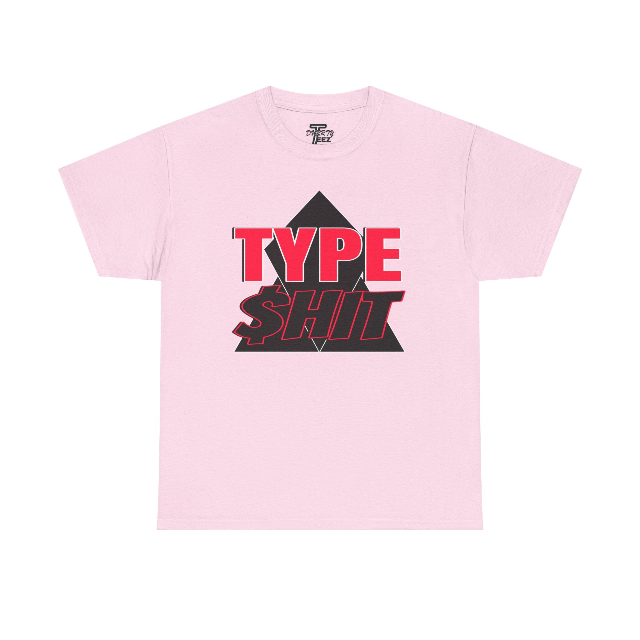 "Type $hit" Retro Bold Text Graphic Tee