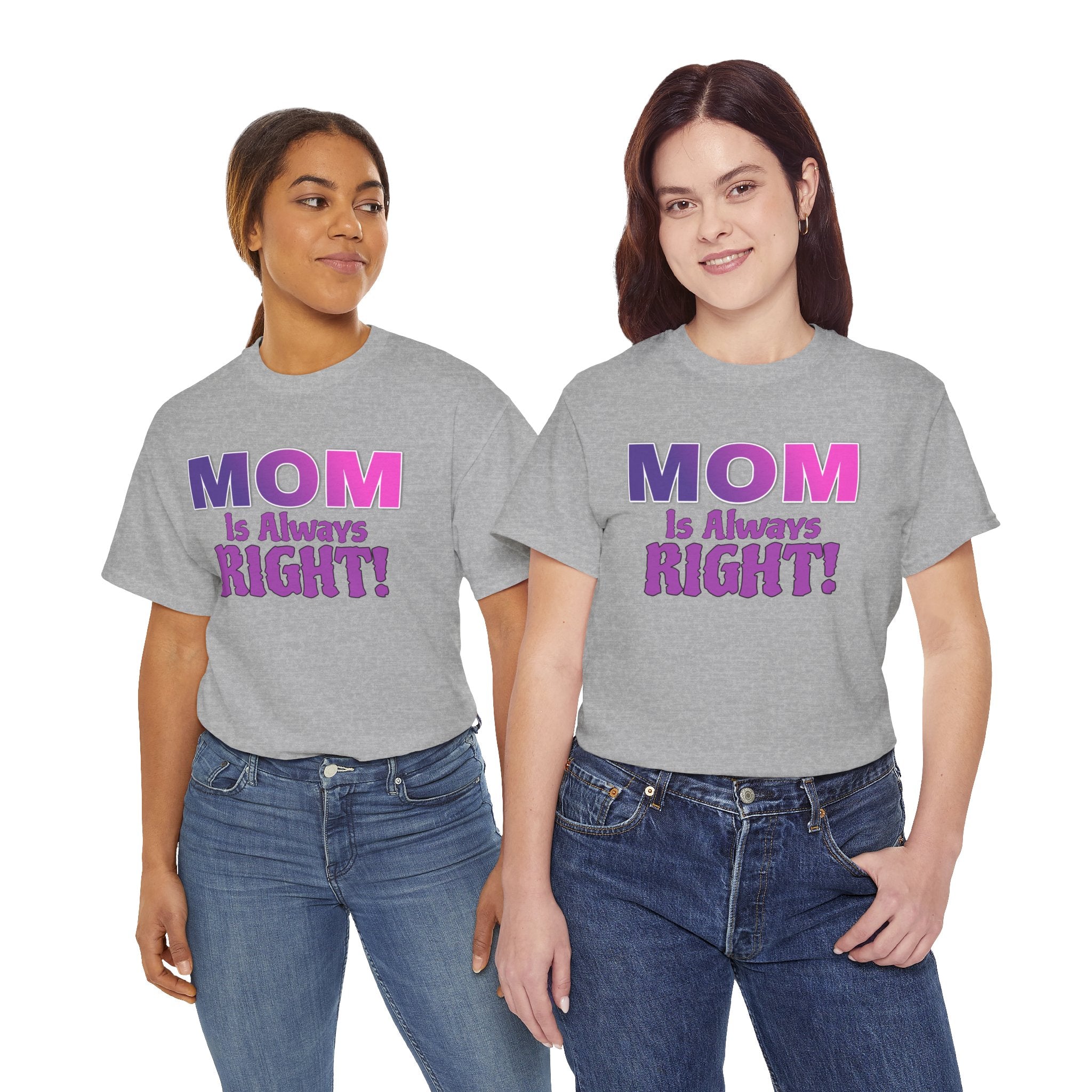 "Mom Is Always Right" Graphic Tee