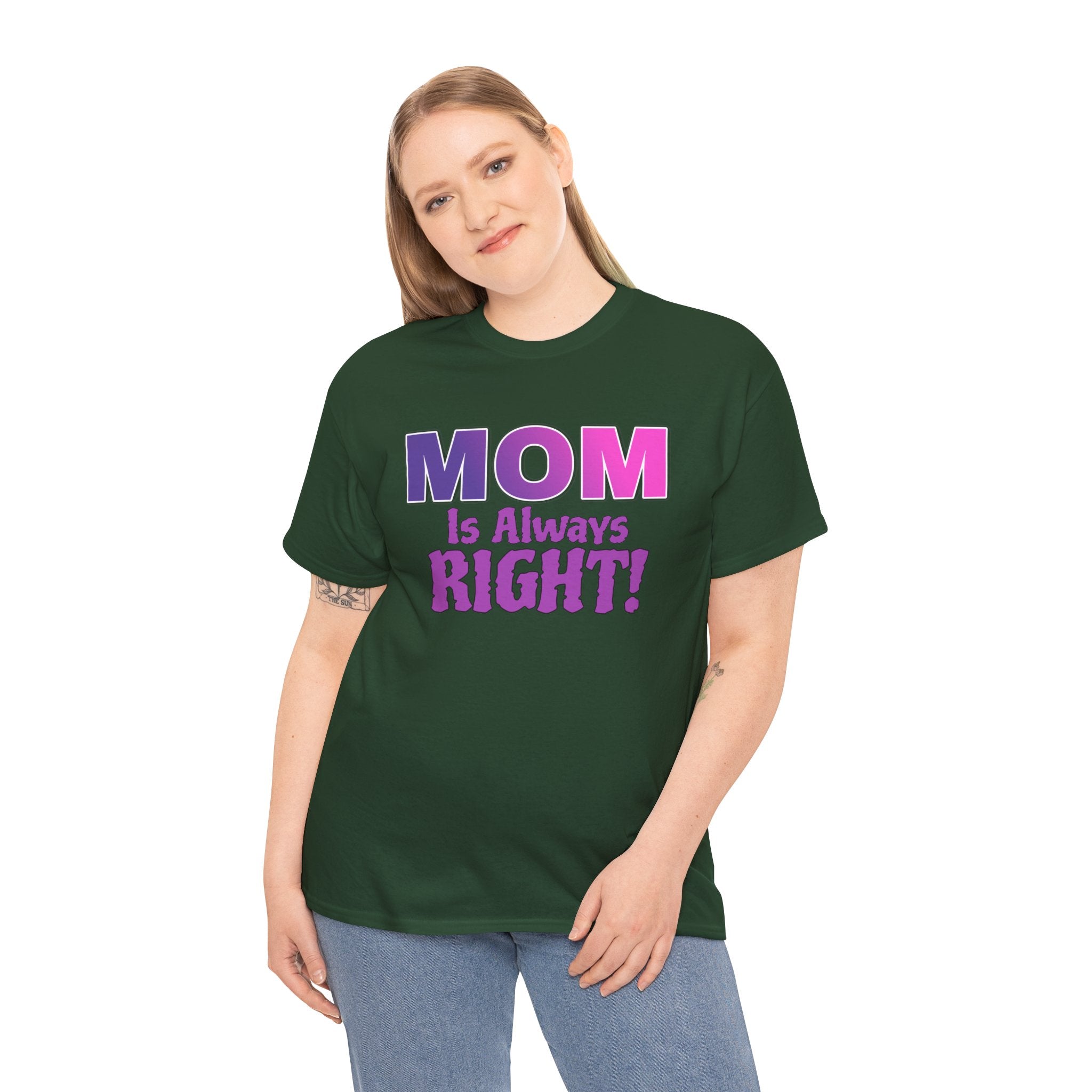 "Mom Is Always Right" Graphic Tee