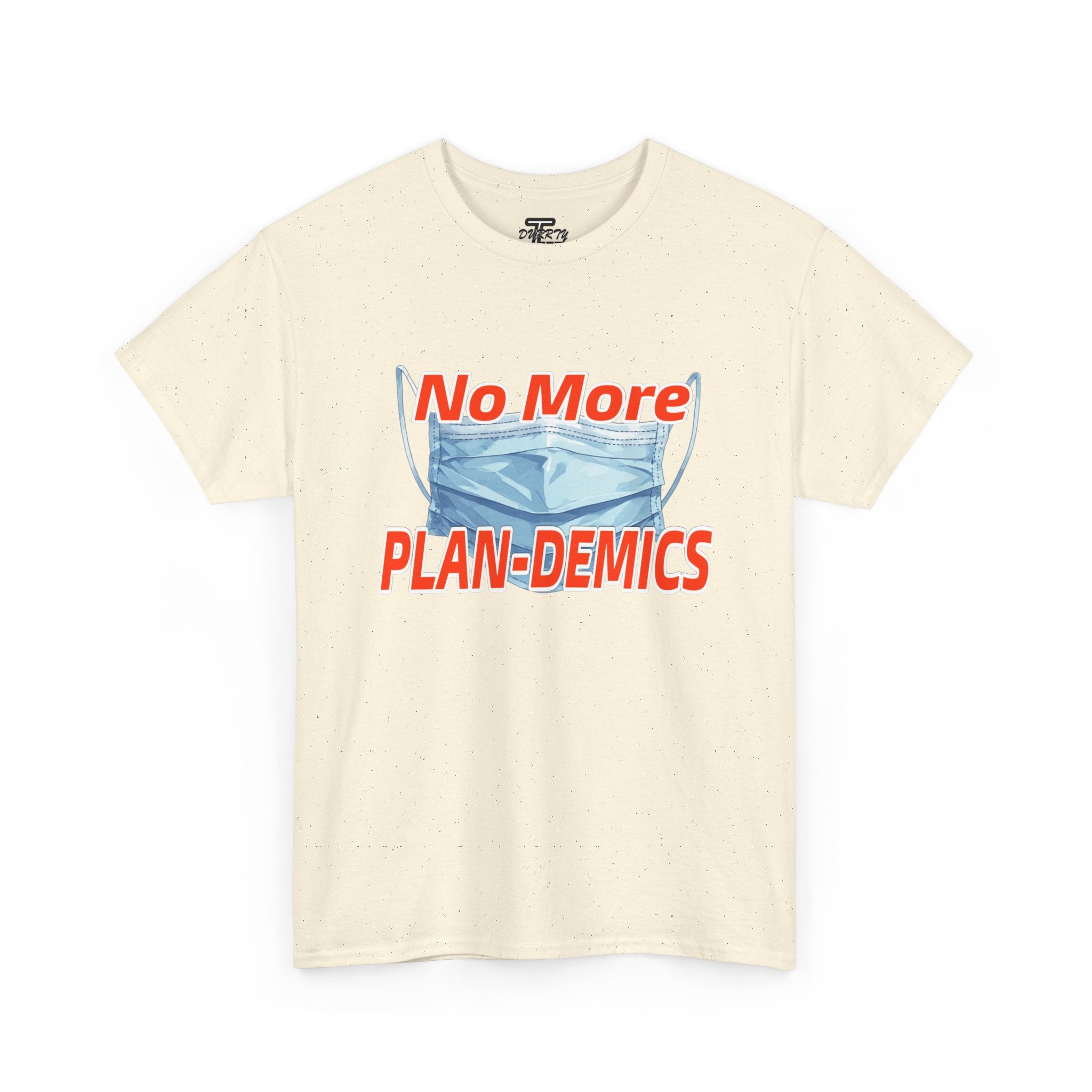 "No More PLAN-DEMICS" Mask Protest Graphic Tee