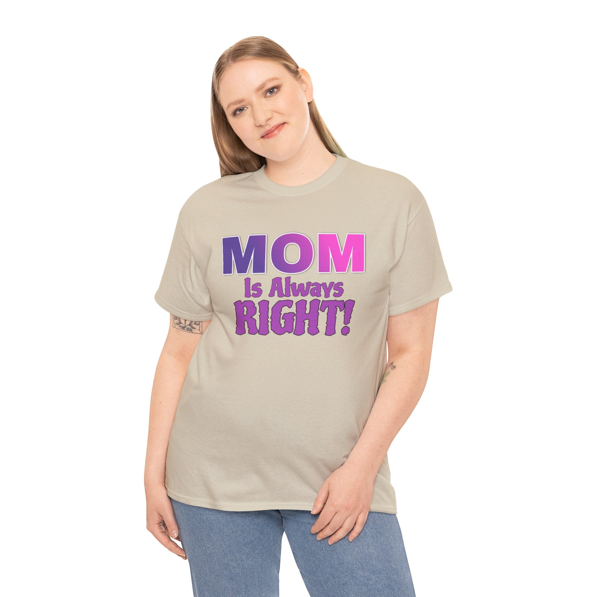 "Mom Is Always Right" Graphic Tee