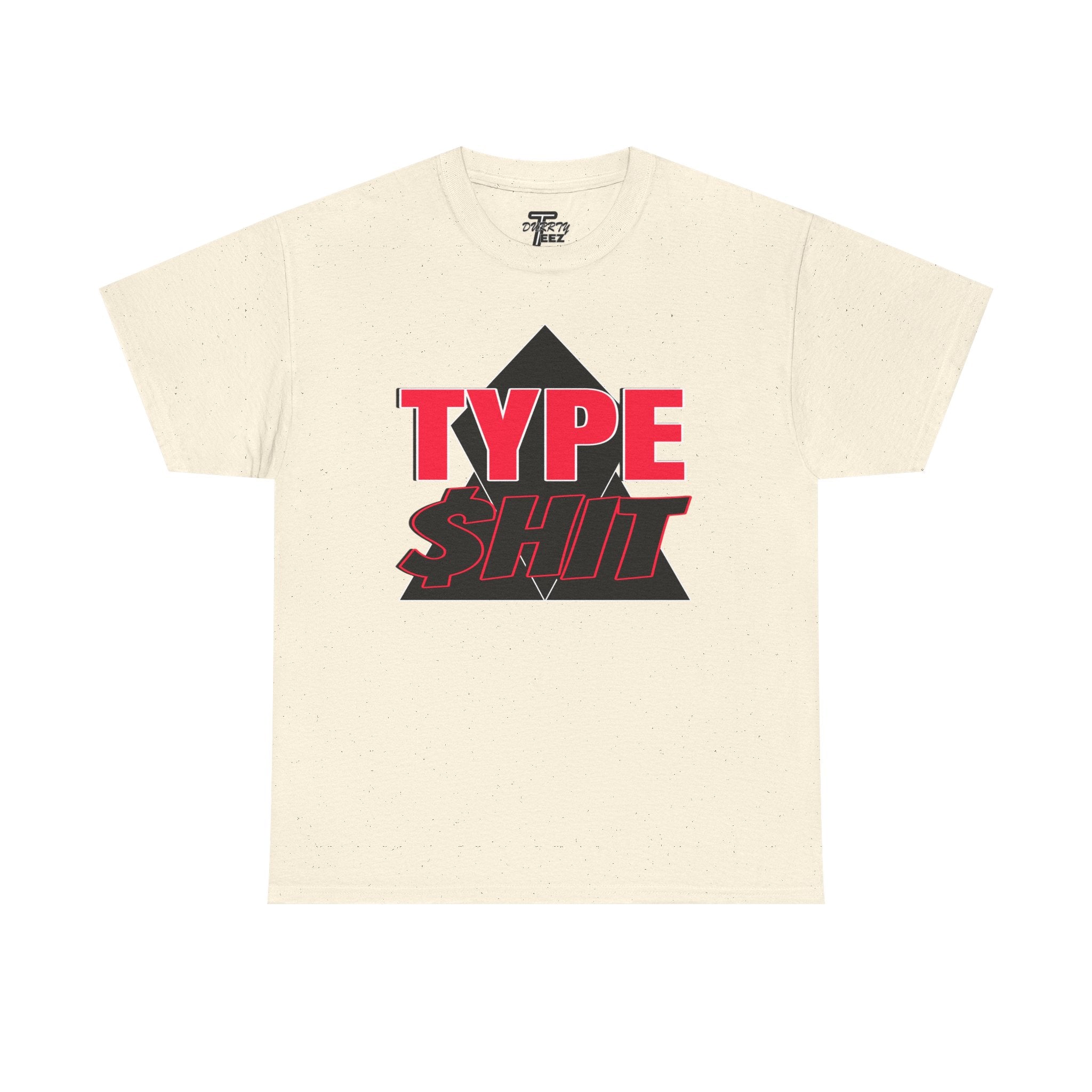 "Type $hit" Retro Bold Text Graphic Tee