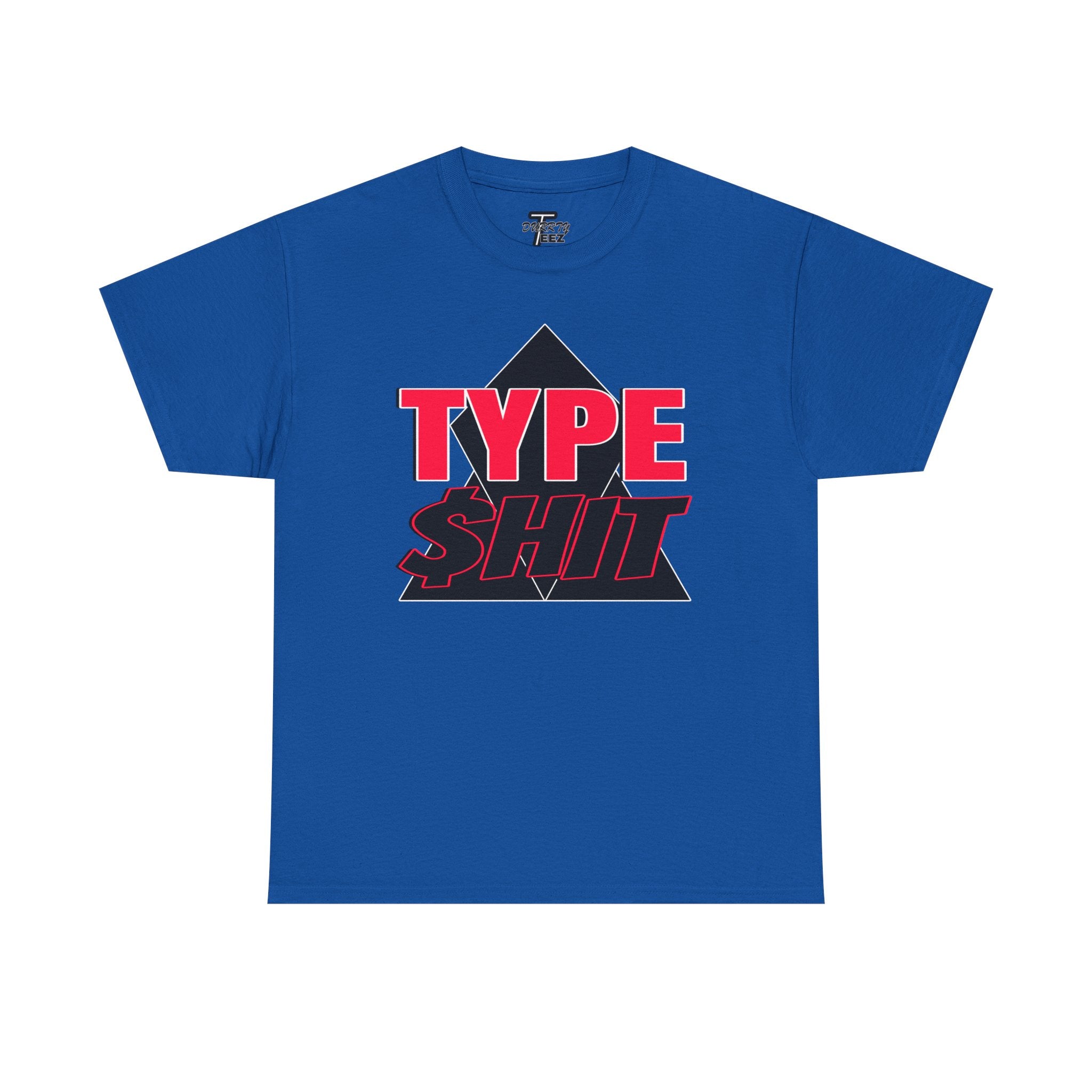 "Type $hit" Retro Bold Text Graphic Tee