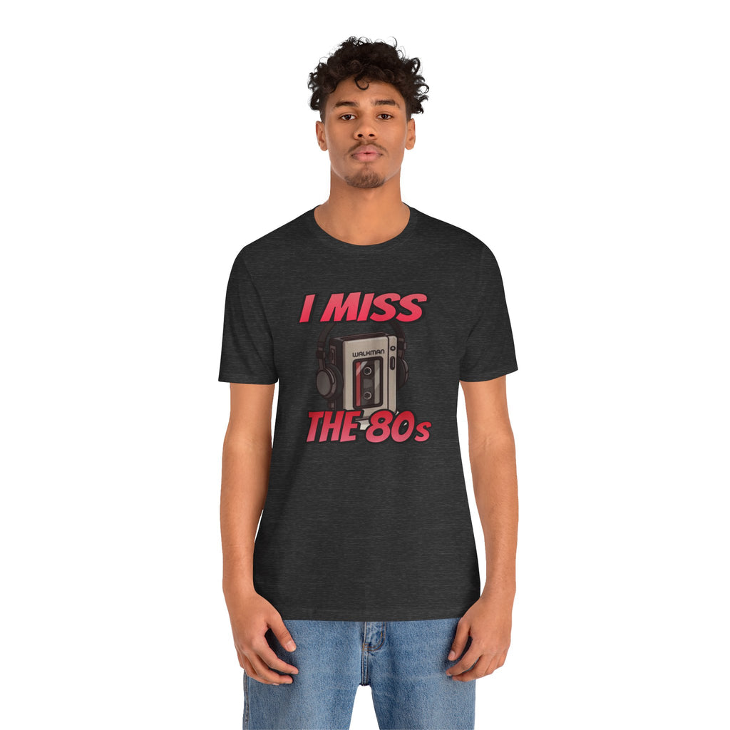 "I Miss the 80s" Retro Walkman Nostalgia Graphic Tee