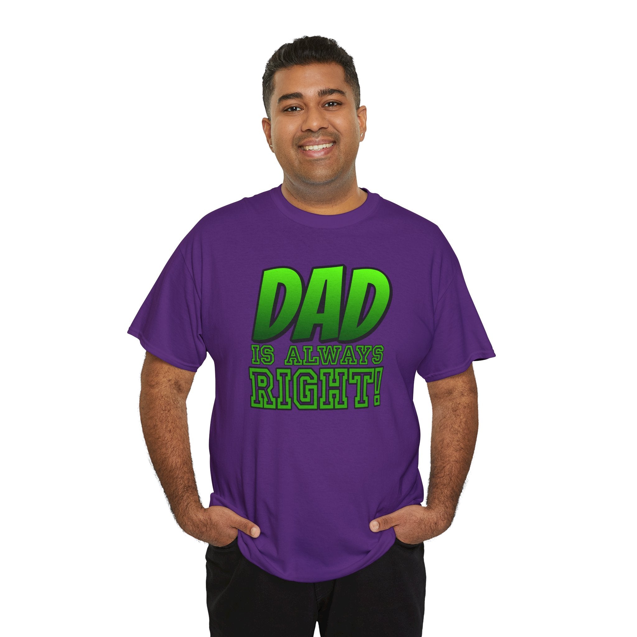 "Dad Is Always Right" Graphic Tee