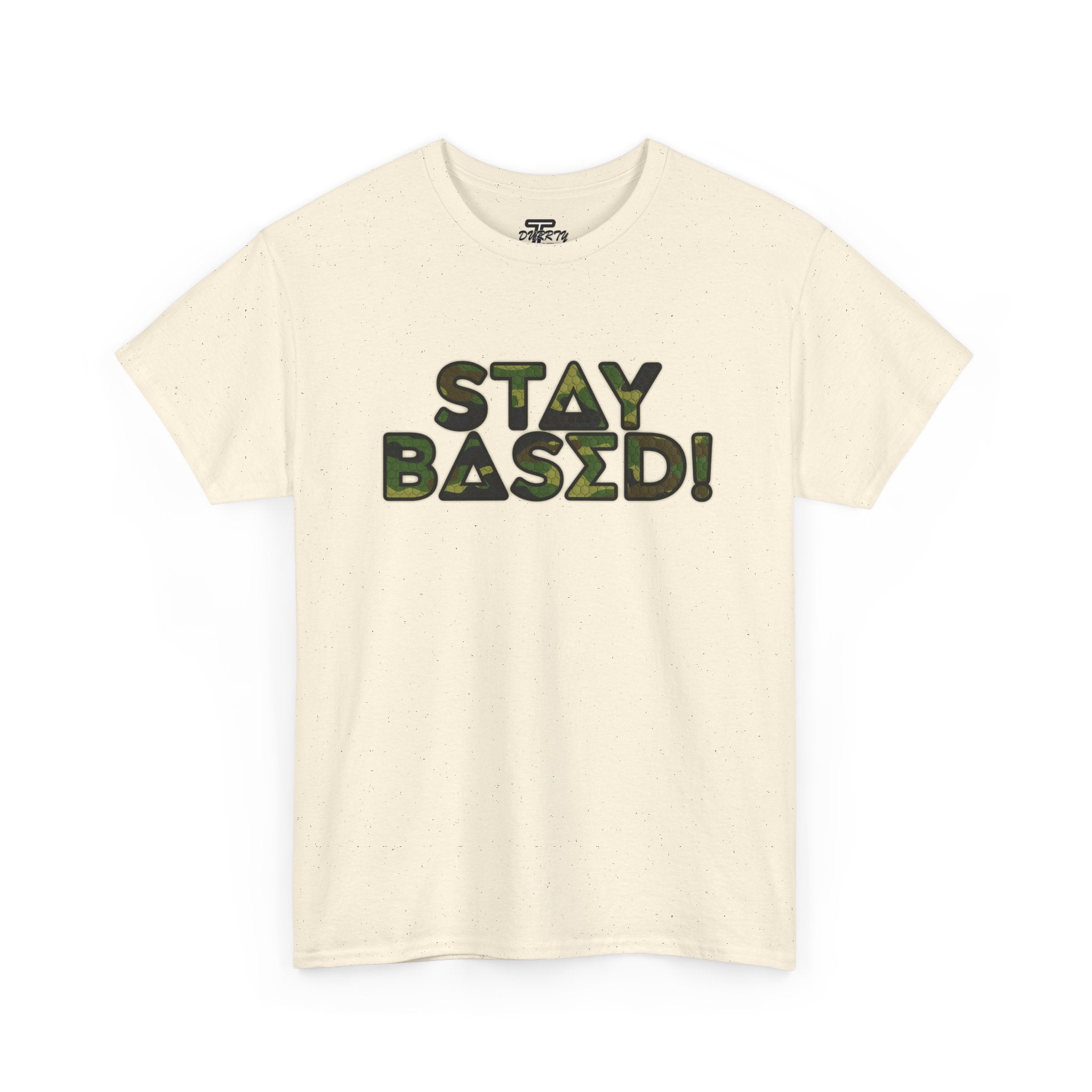 "Stay Based!" Green Camo Graphic Tee