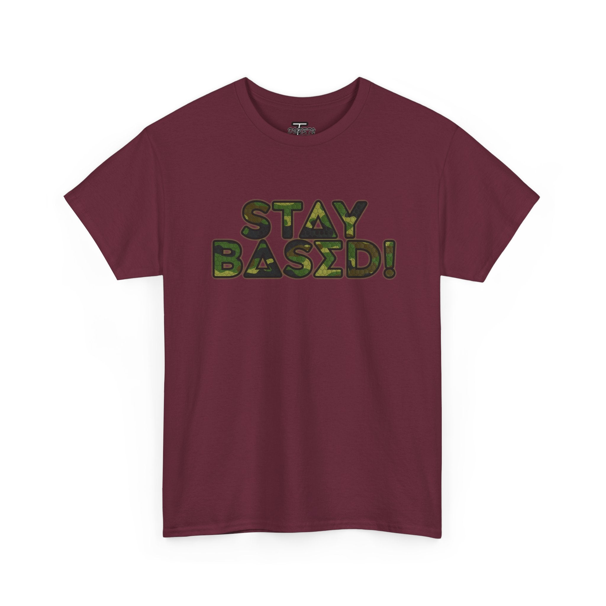 "Stay Based!" Green Camo Graphic Tee