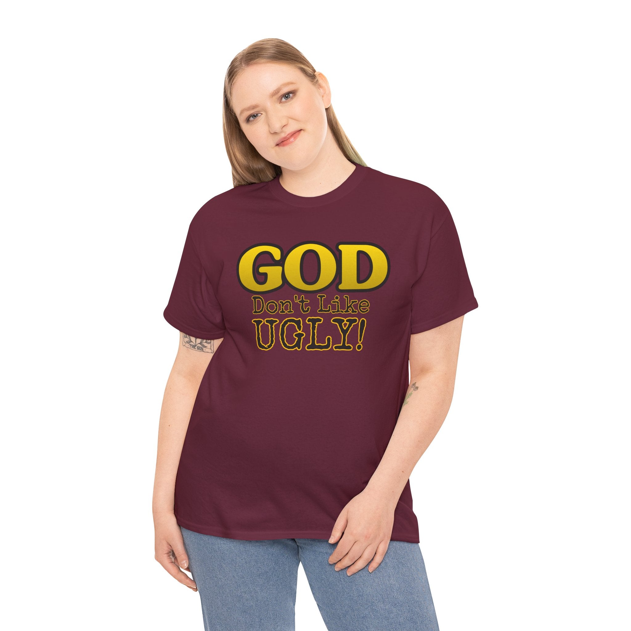 "GOD Don't Like UGLY!" Be Kind Graphic Tee