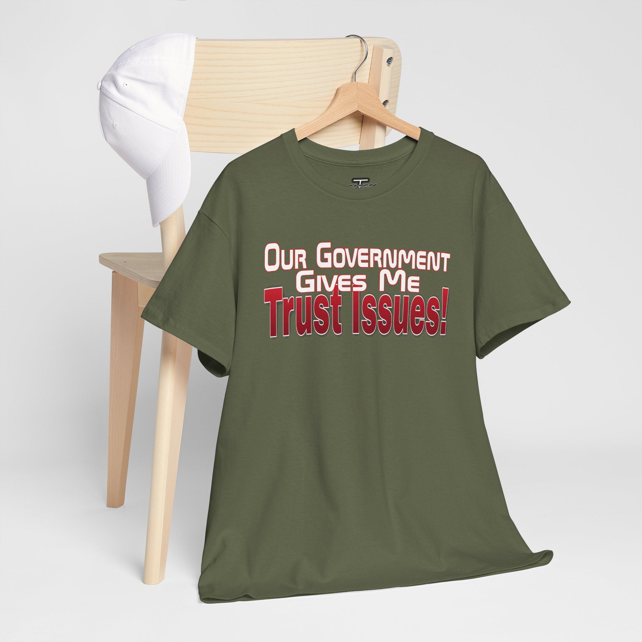 "Our Government Gives Me Trust Issues!" Political Humor Graphic Tee