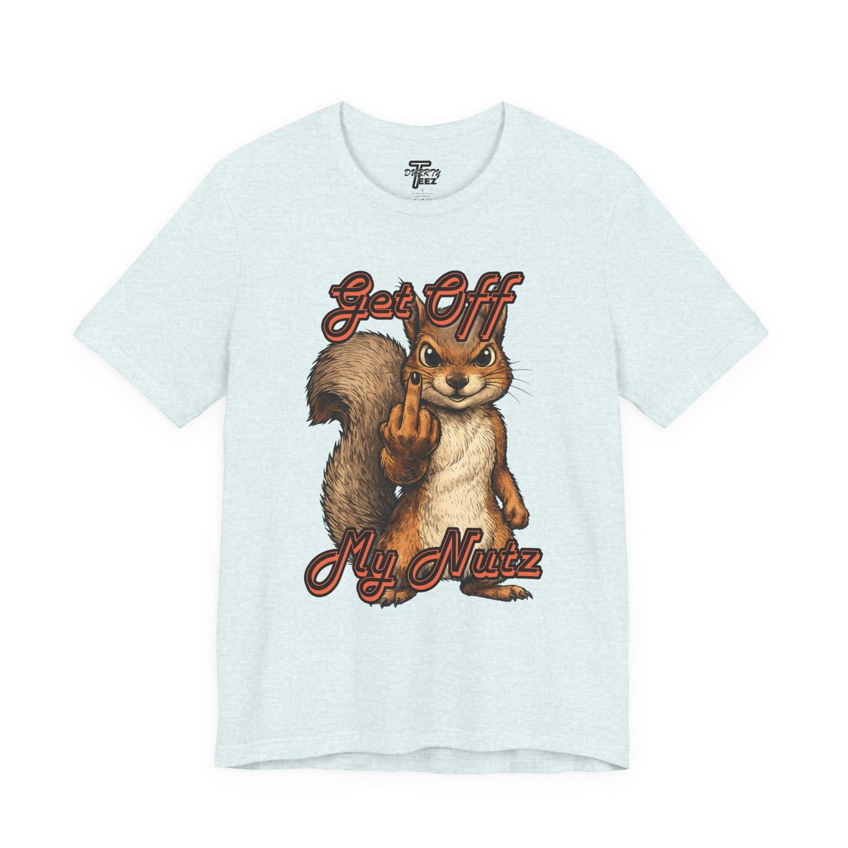 "Get Off My Nutz" Funny Middle Finger Squirrel Graphic Tee