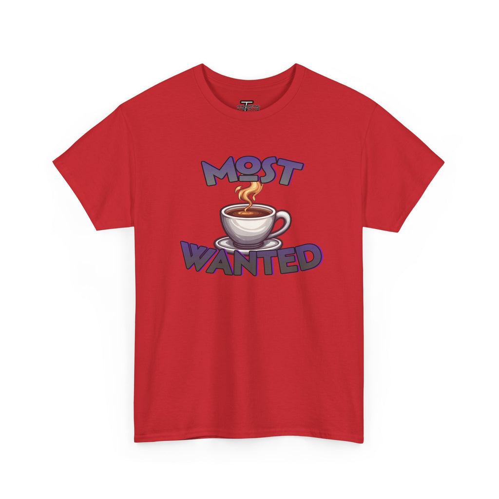 "Most Wanted" Cute Coffee Lover Graphic Tee