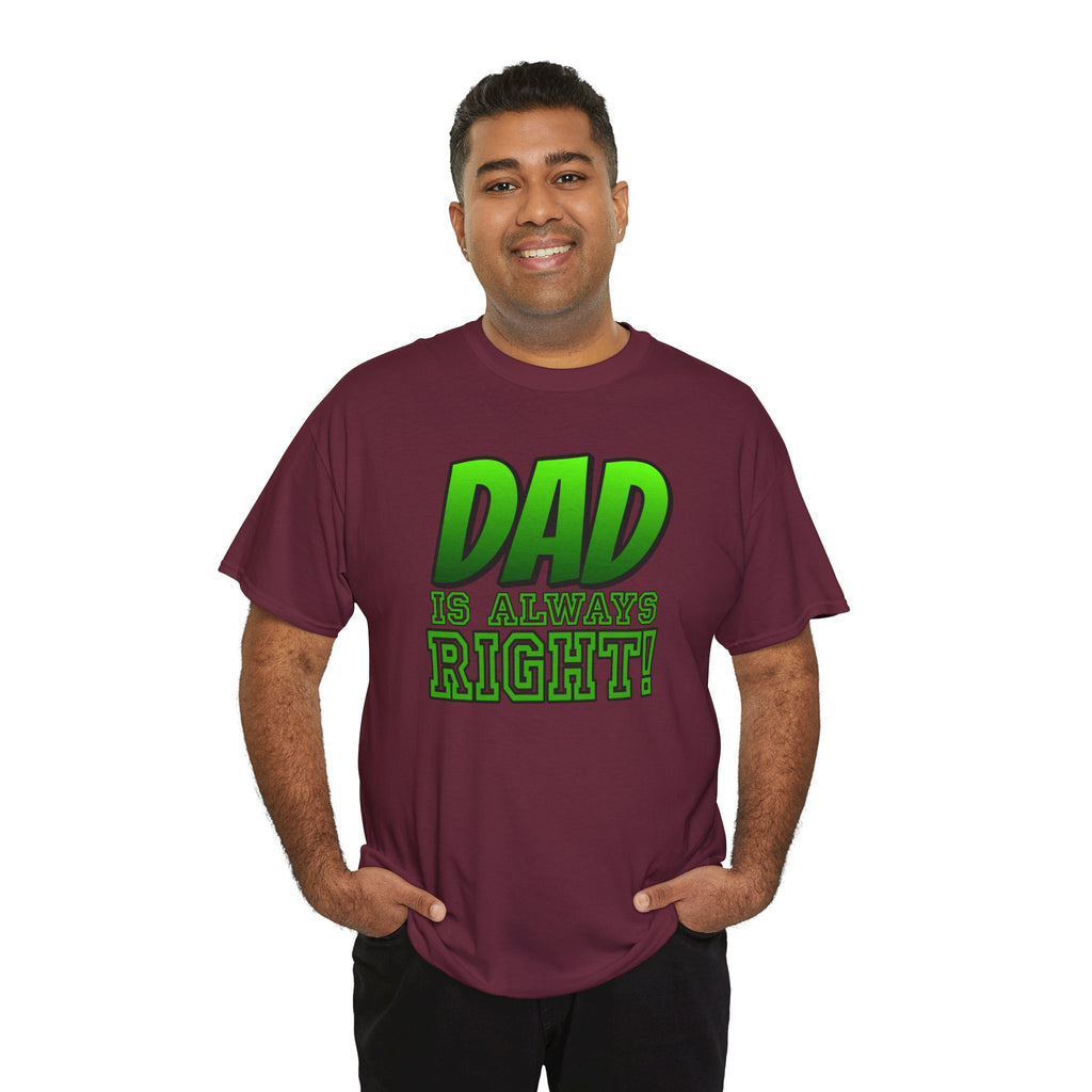 "Dad Is Always Right" Graphic Tee