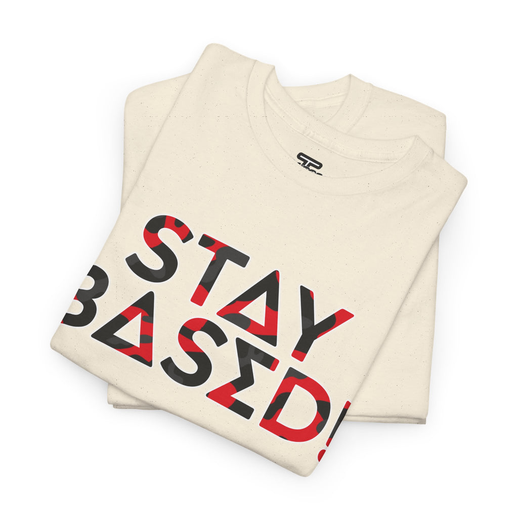 "Stay Based!" Bold Red/Black Camo Graphic Tee