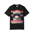 "Don't Be a Sheep" Graphic Tee