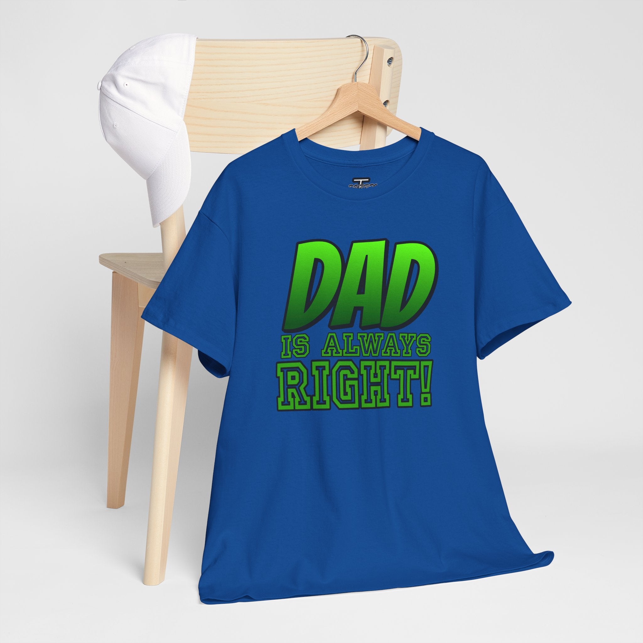 "Dad Is Always Right" Graphic Tee