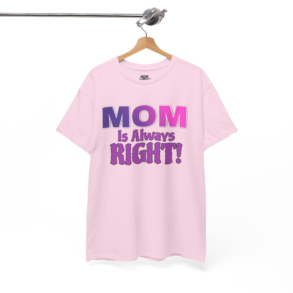 "Mom Is Always Right" Graphic Tee