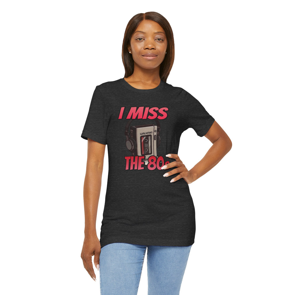 "I Miss the 80s" Retro Walkman Nostalgia Graphic Tee