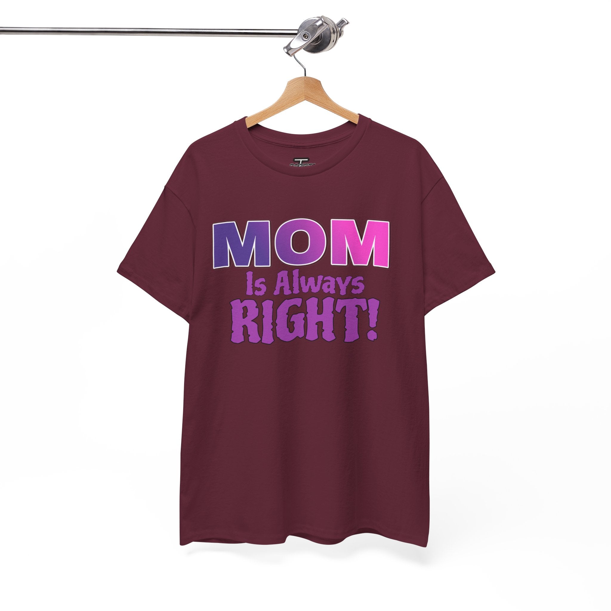 "Mom Is Always Right" Graphic Tee