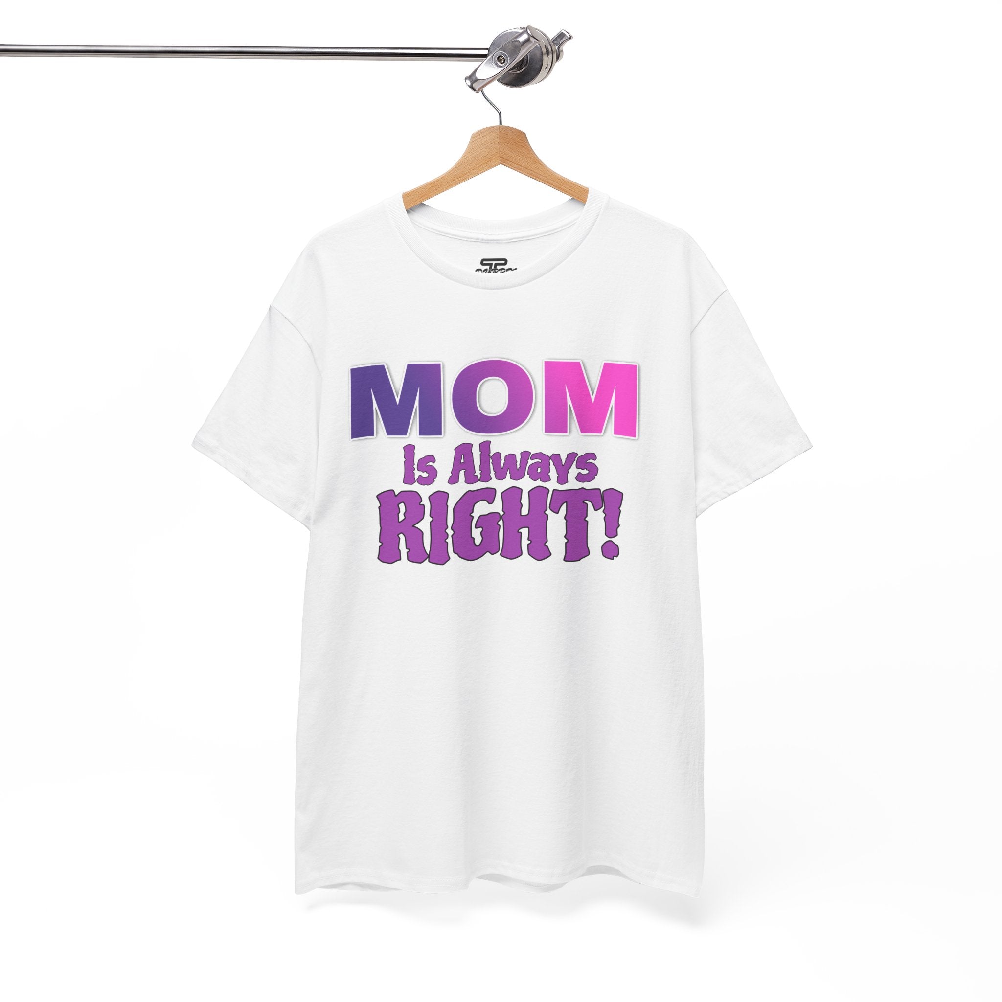 "Mom Is Always Right" Graphic Tee