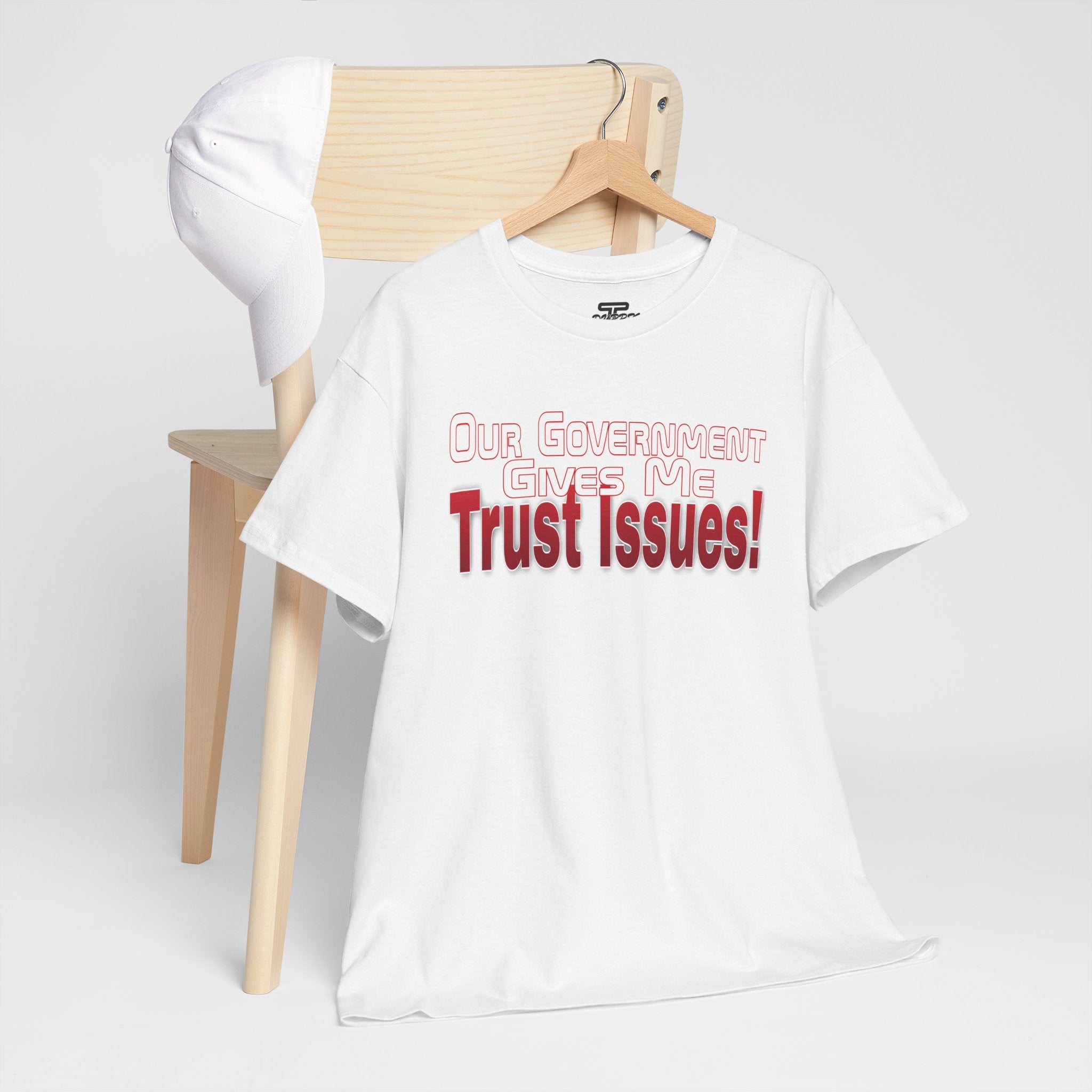 "Our Government Gives Me Trust Issues!" Political Humor Graphic Tee